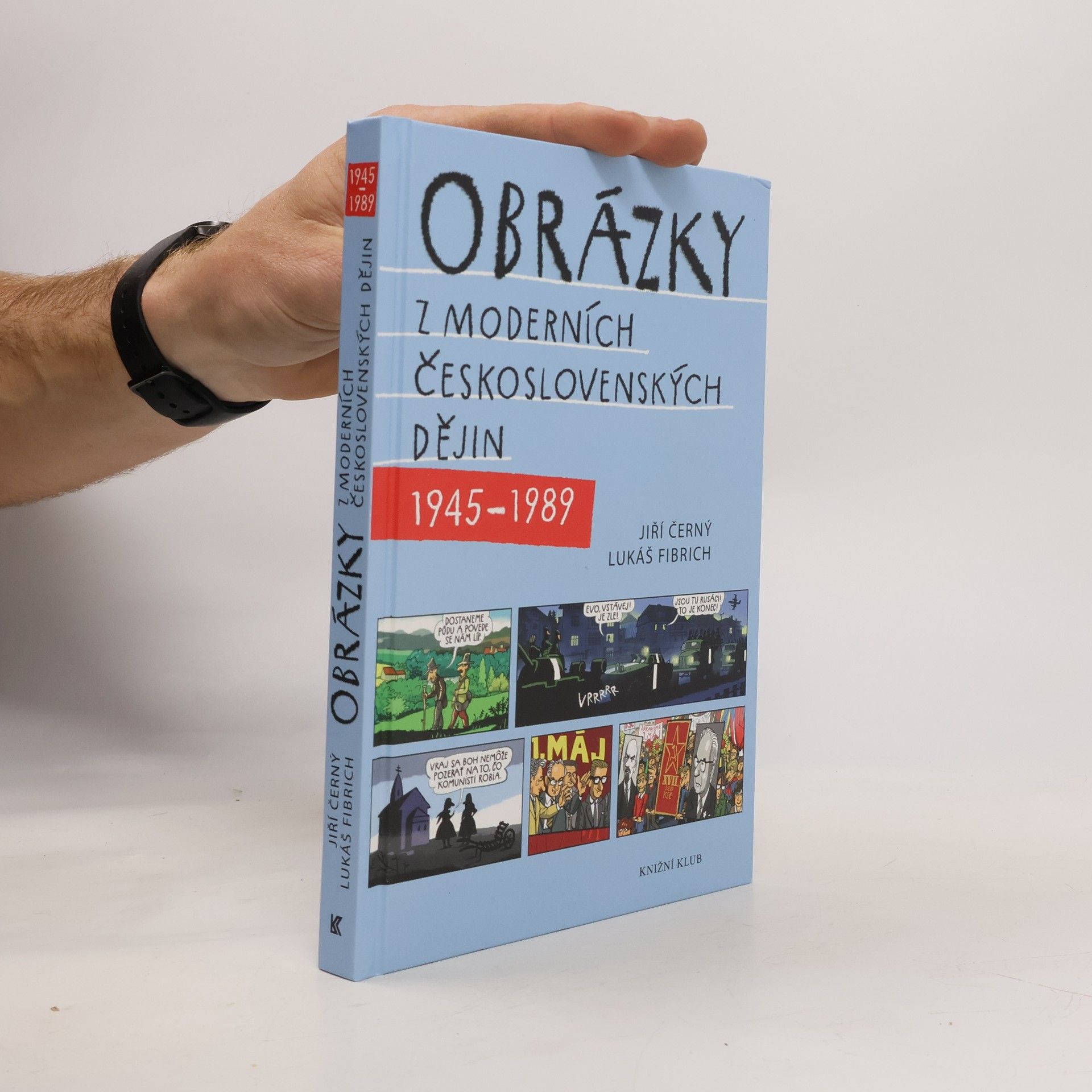 Jiří Černý Obrázky z moderních československých dějin 1945-1989