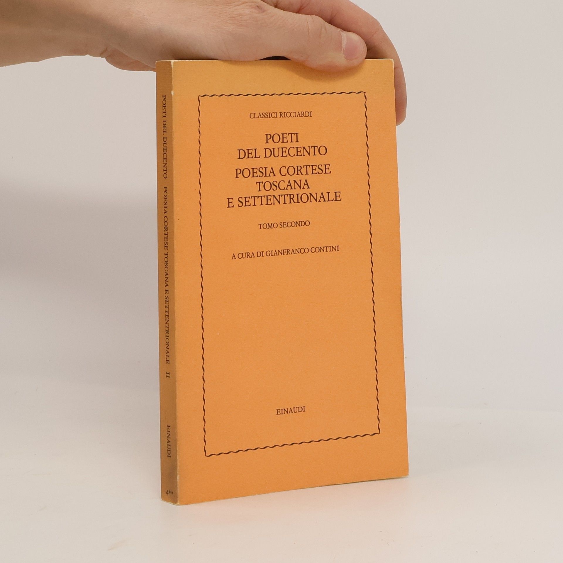 Gianfranco Contini Poeti del Duecento. Poesia cortese toscana e settentrionale