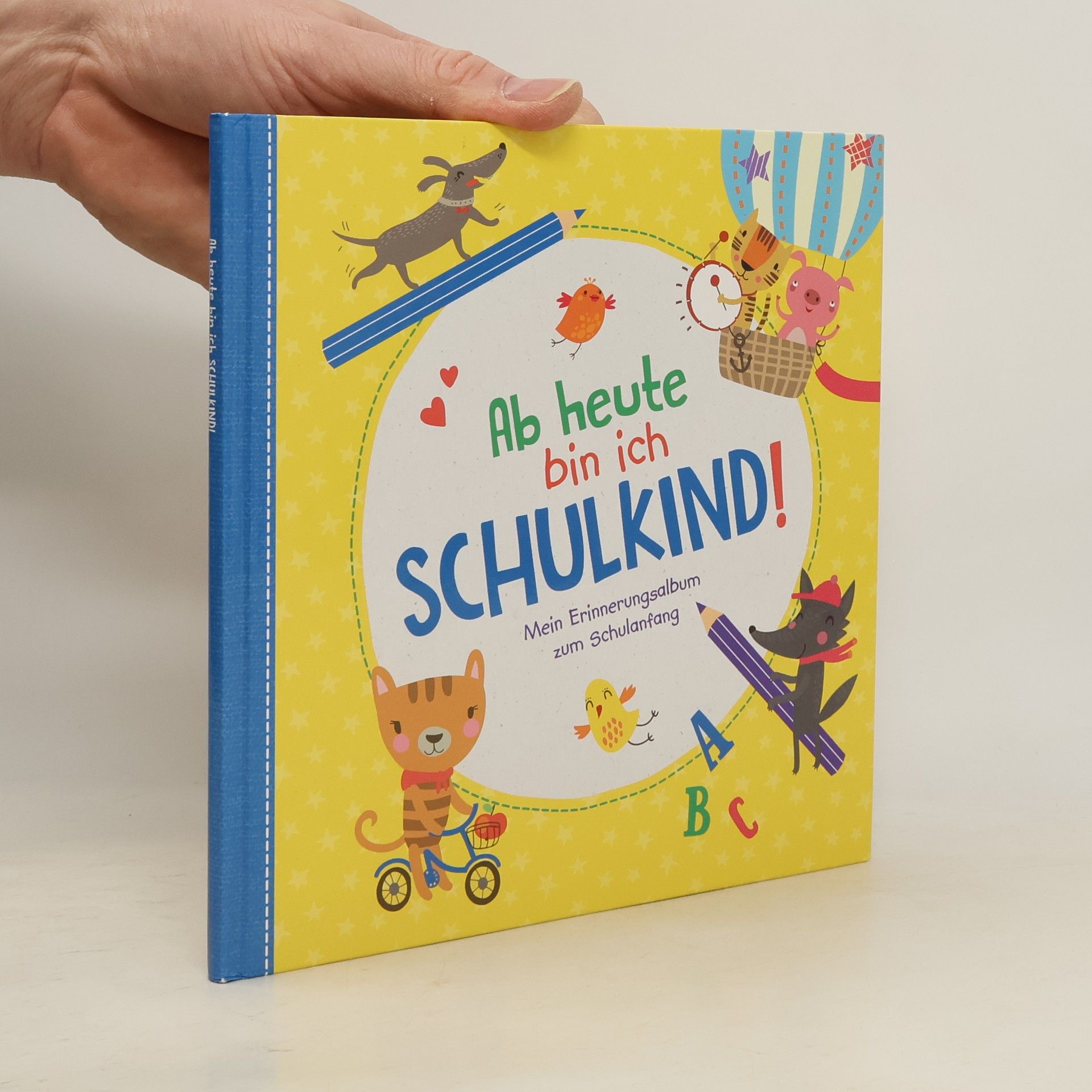 Kolektiv autorů Ab heute bin ich Schulkind!