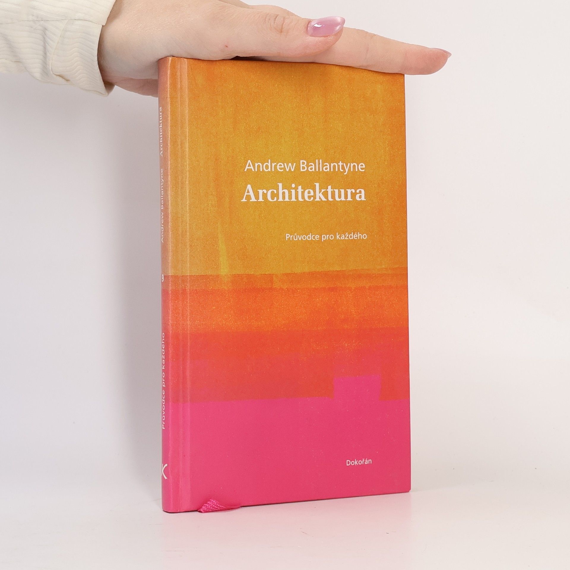 Andrew Ballantyne Architektura : průvodce pro každého