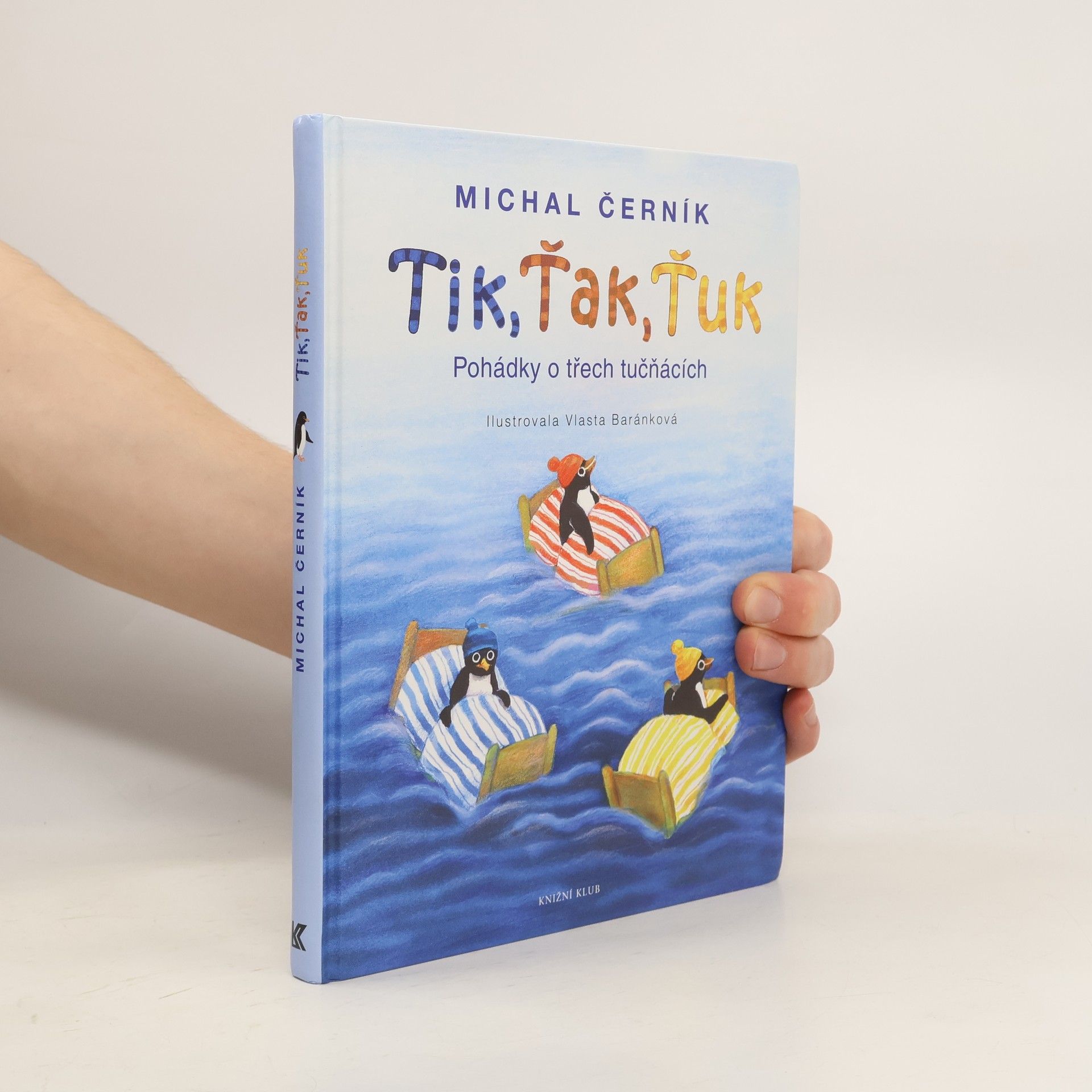 Michal Černík Tik, Ťak, Ťuk. Pohádky o třech tučňácích