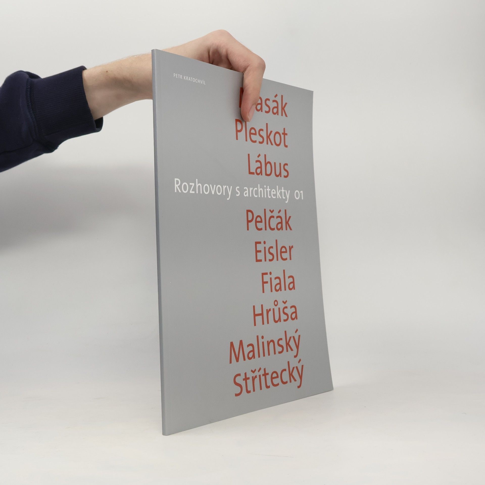 Rozhovory s architekty 01. Masák, Pleskot, Lábus, Pelčák, Eisler, Fiala, Hrůša, Malinský, Střítecký