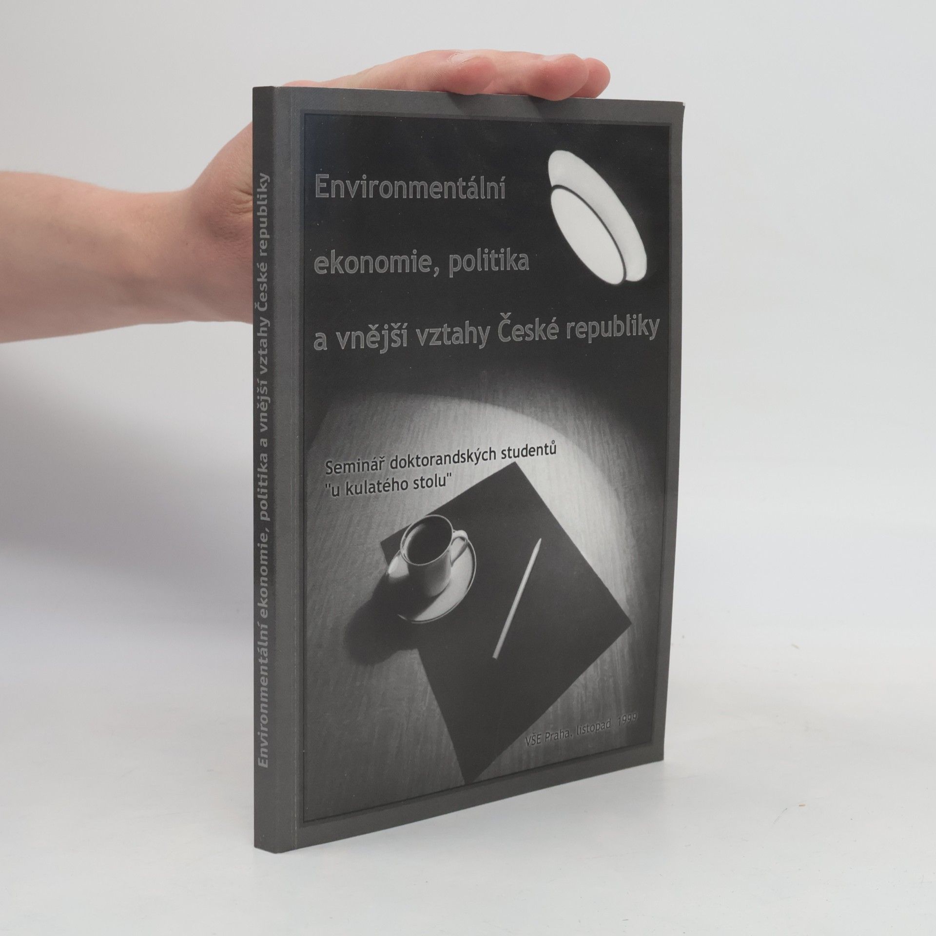 Kolektiv autorů Environmentální ekonomie, politika a vnější vztahy České republiky