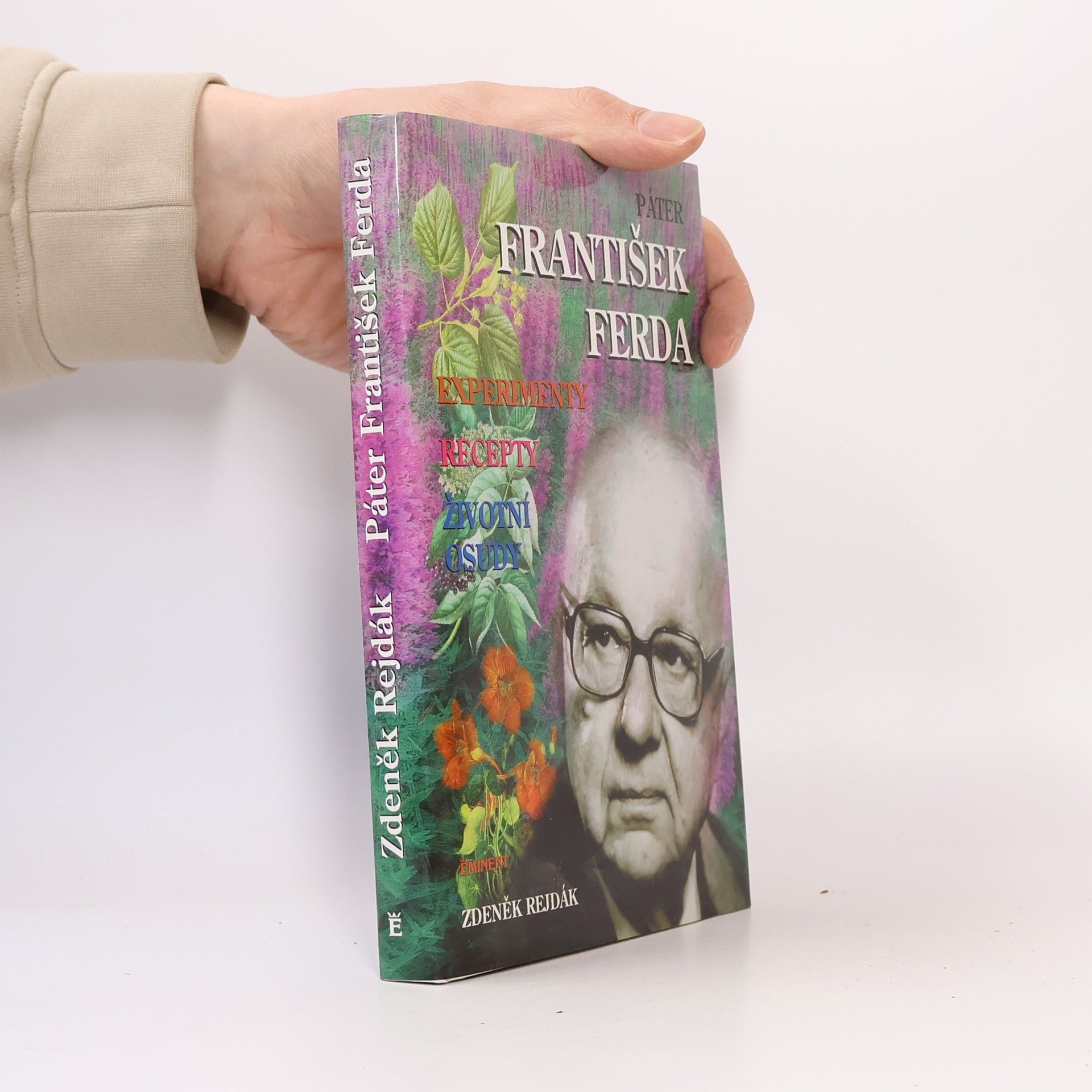 Zdeněk Rejdák Páter František Ferda. Experimenty, recepty, životní osudy
