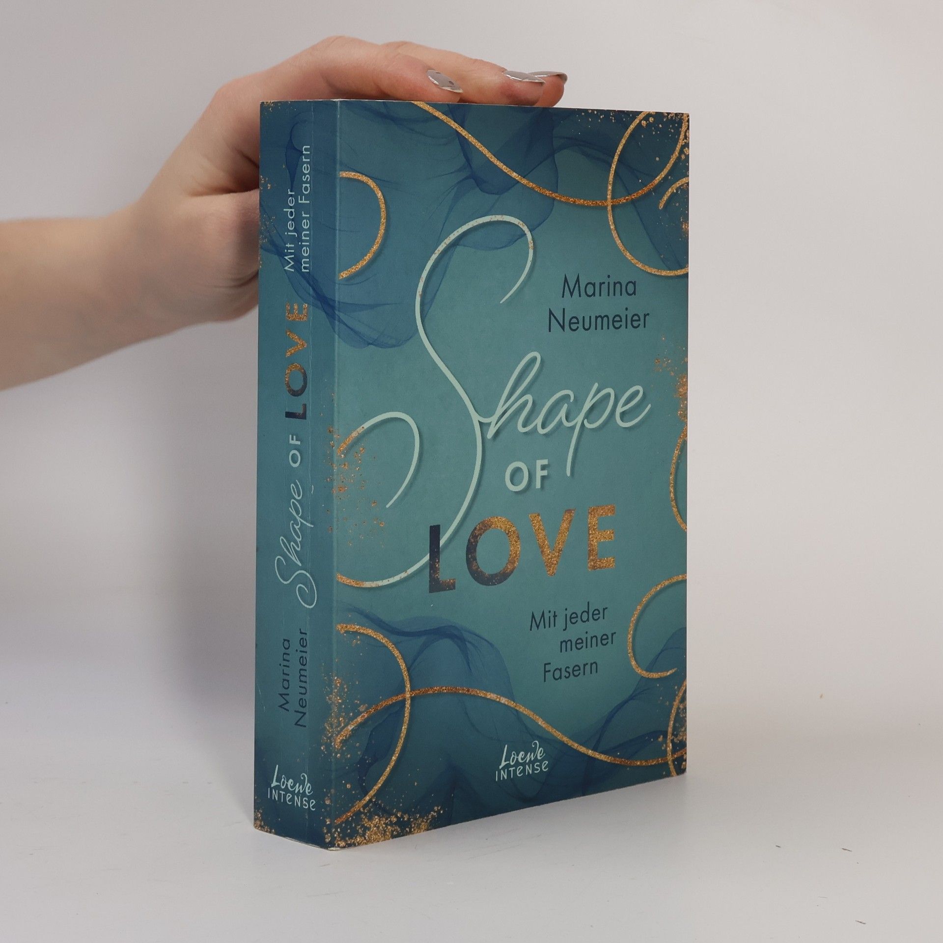 Shape of Love - Mit jeder meiner Fasern (Love-Trilogie, Band 1)