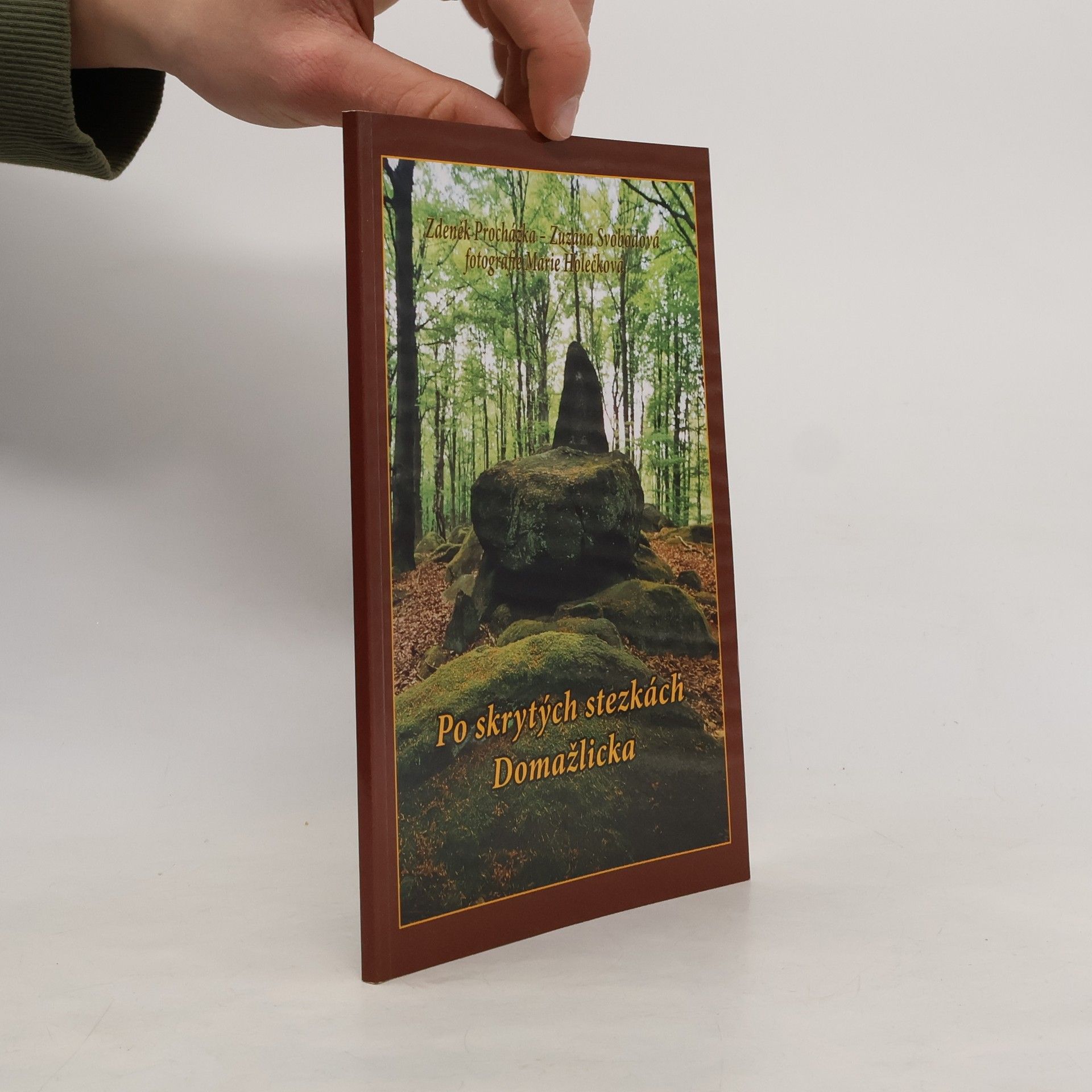 Zdeněk Procházka Po skrytých stezkách Domažlicka