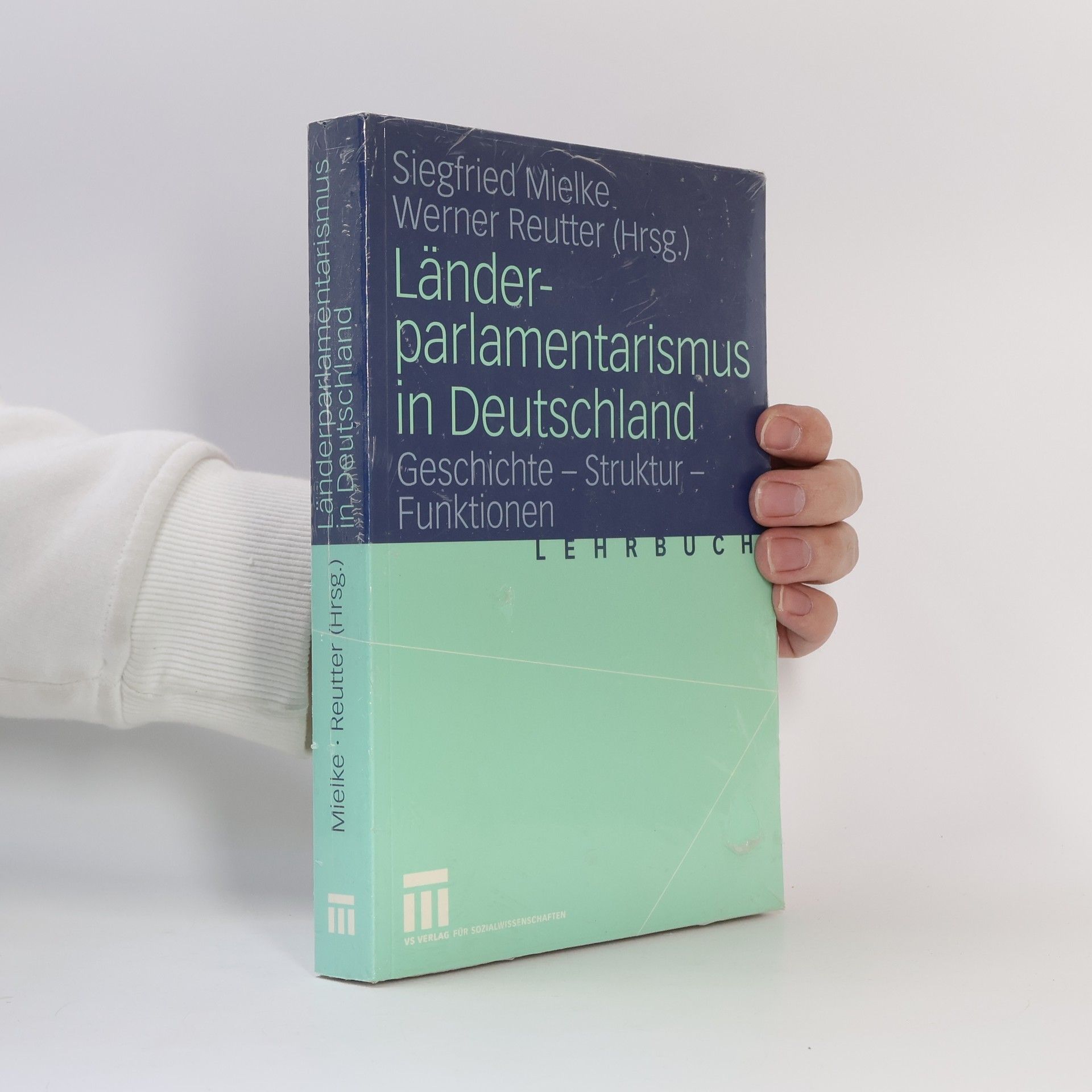 Siegfried Mielke Länderparlamentarismus in Deutschland