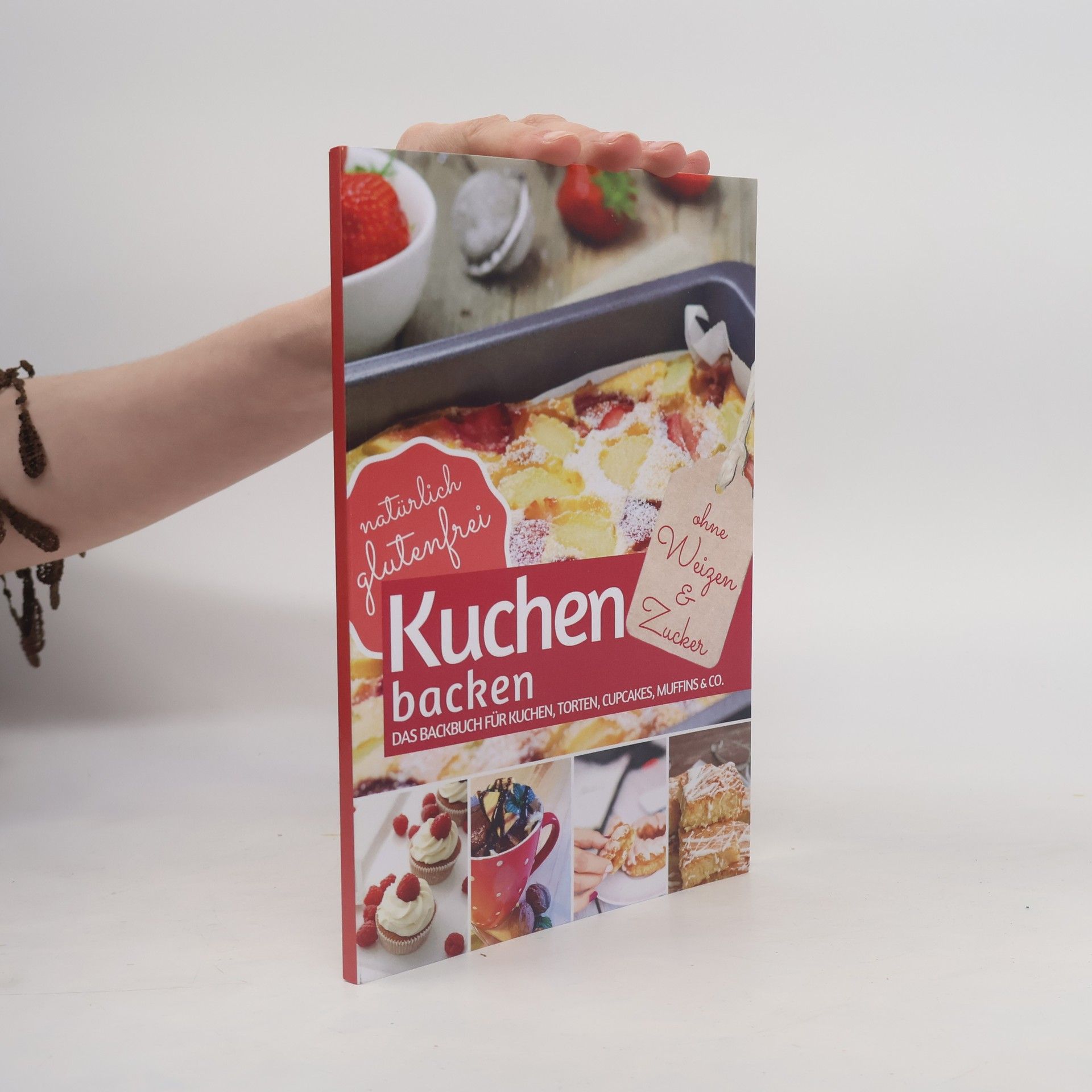 Autorenkollektiv Rezeptbuch Backen Ohne Zucker: Kuchen backen ohne Weizen und Zucker