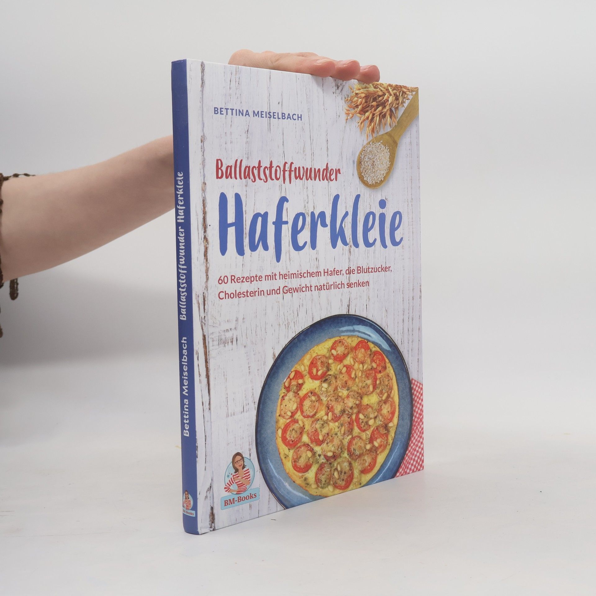 Bettina Meiselbach Ballaststoffwunder Haferkleie