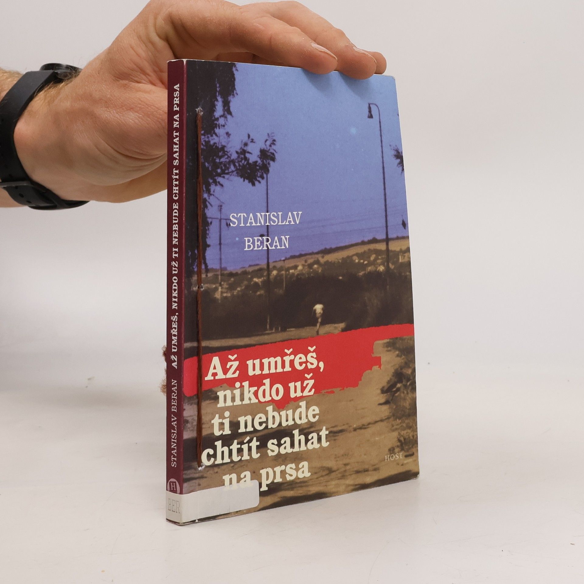 Stanislav Beran Až umřeš, nikdo už ti nebude chtít sahat na prsa