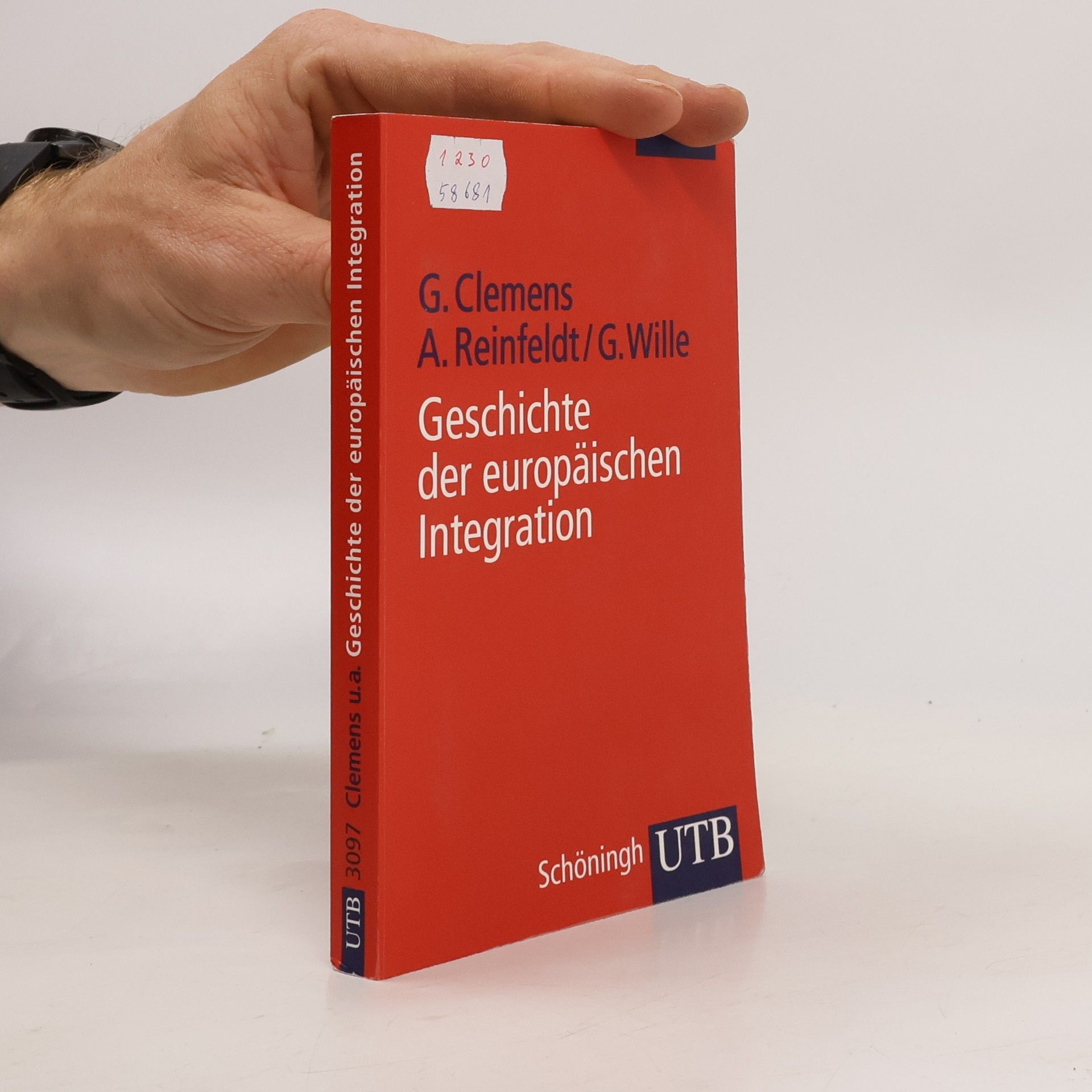 Gabriele Clemens UTB - 3097: Geschichte der europäischen Integration. Ein Lehrbuch