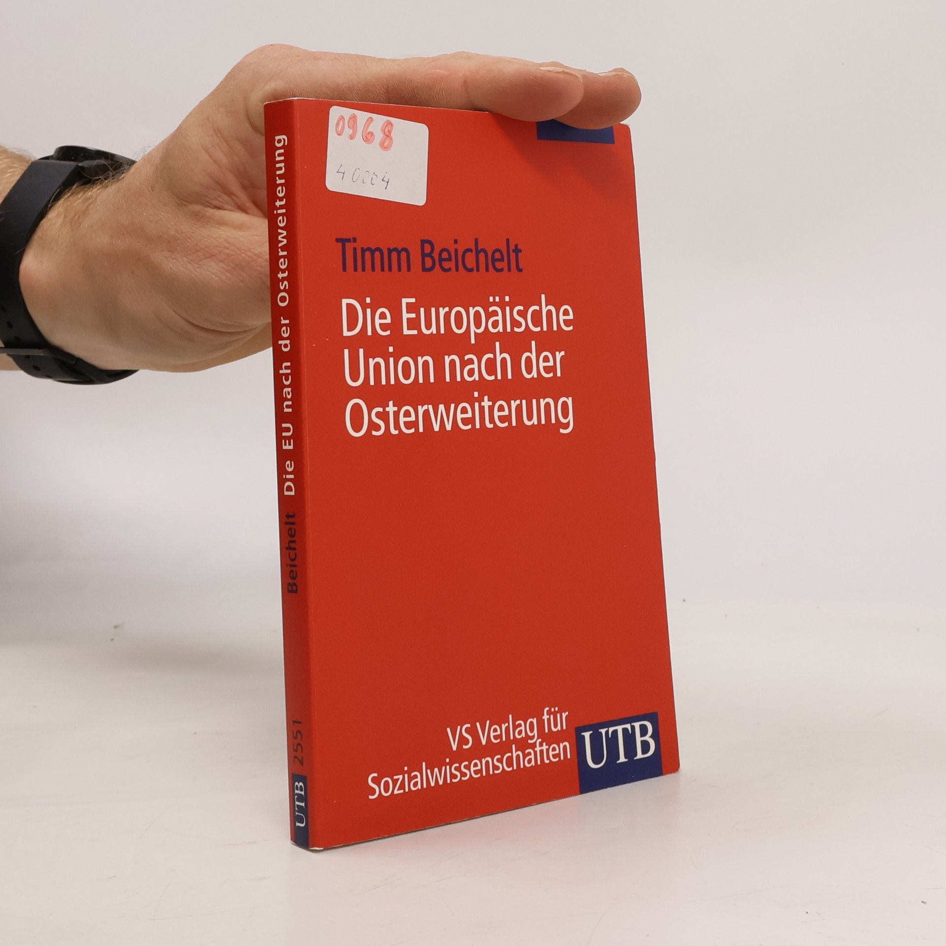 UTB - 2551: Die Europäische Union nach der Osterweiterung