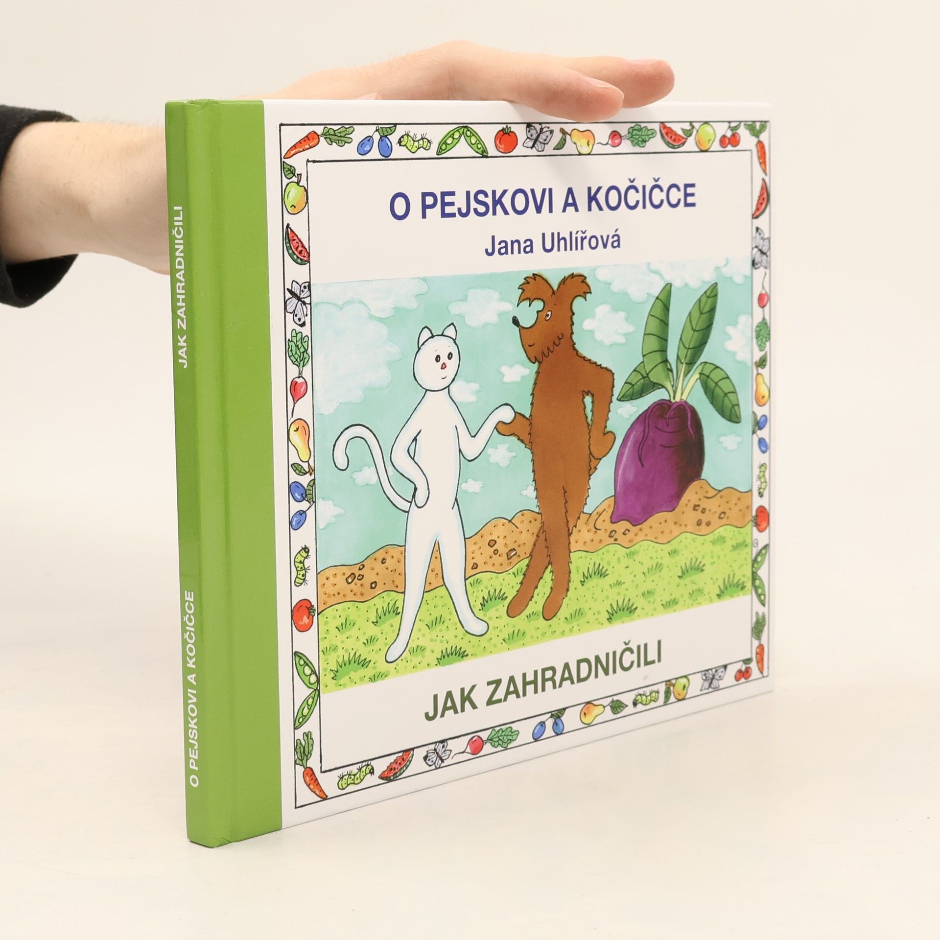 O pejskovi a kočičce : jak zahradničili