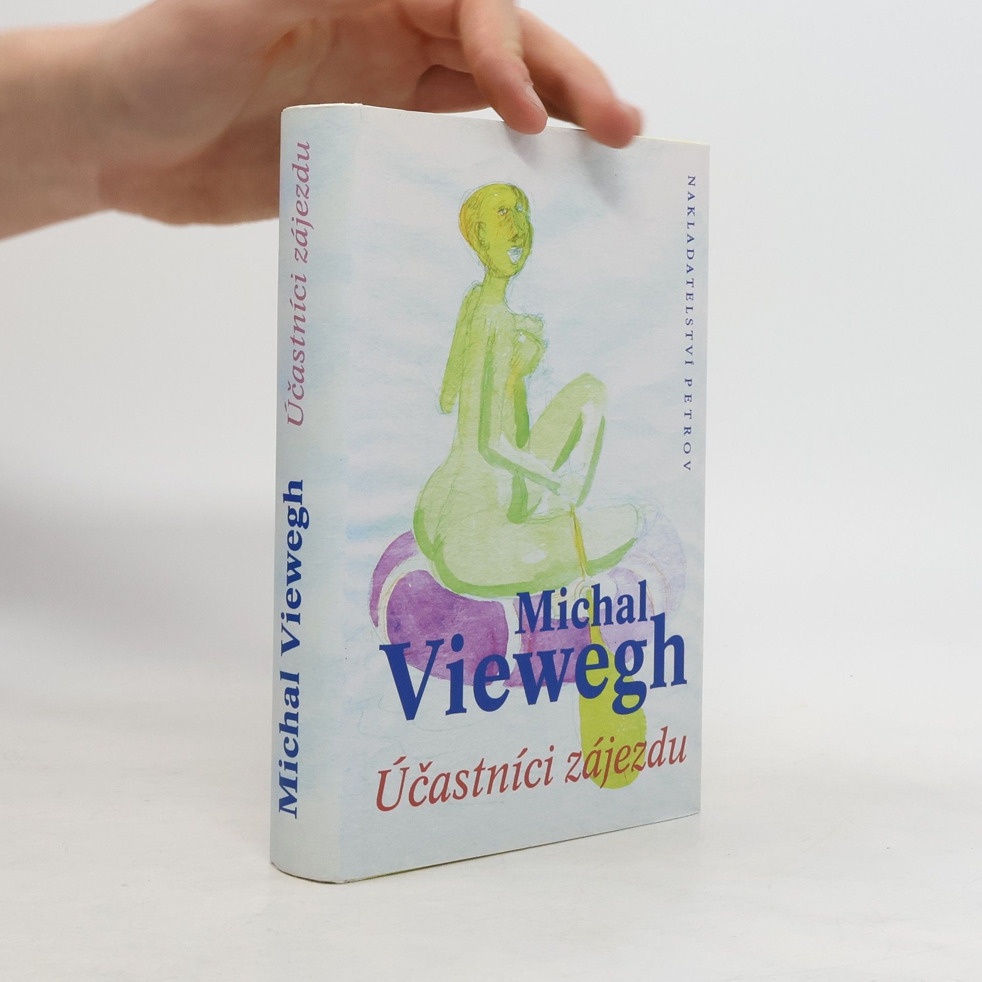 Michal Viewegh Účastníci zájezdu