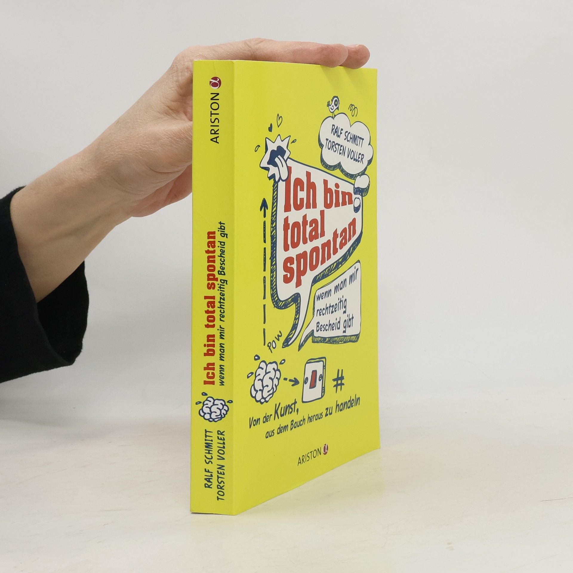 Ich bin total spontan - wenn man mir rechtzeitig Bescheid gibt