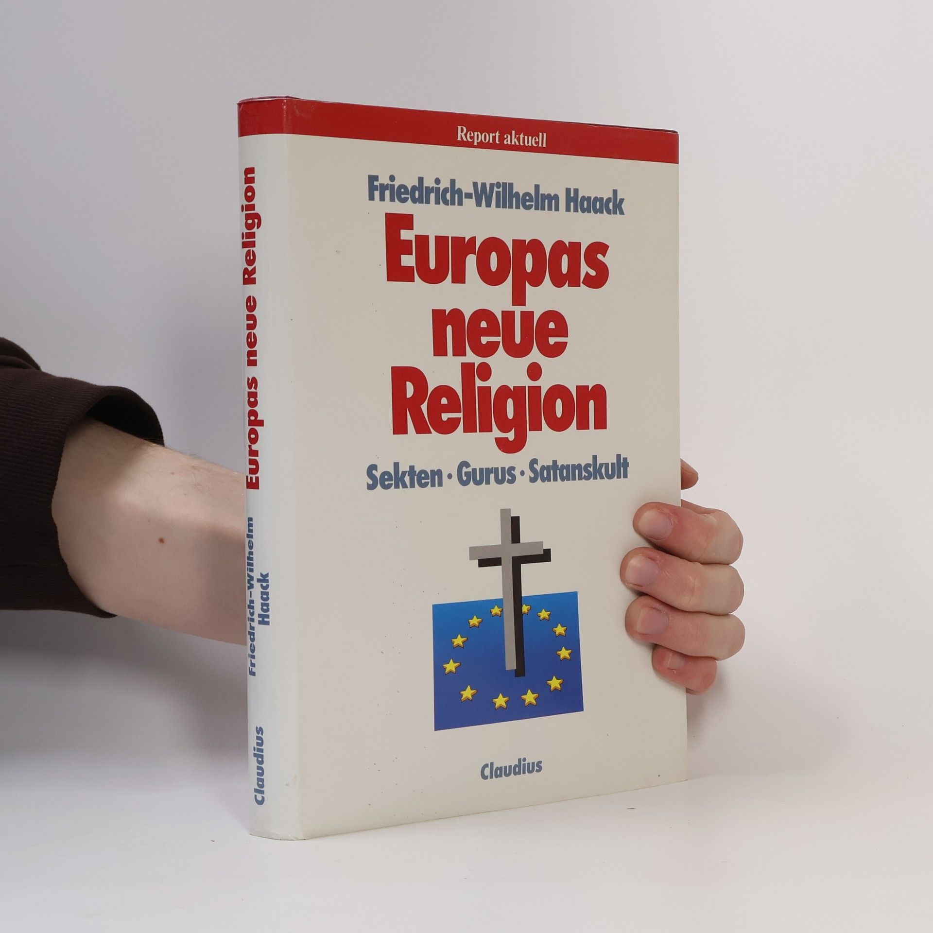 Friedrich Wilhelm Haack Europas neue Religion