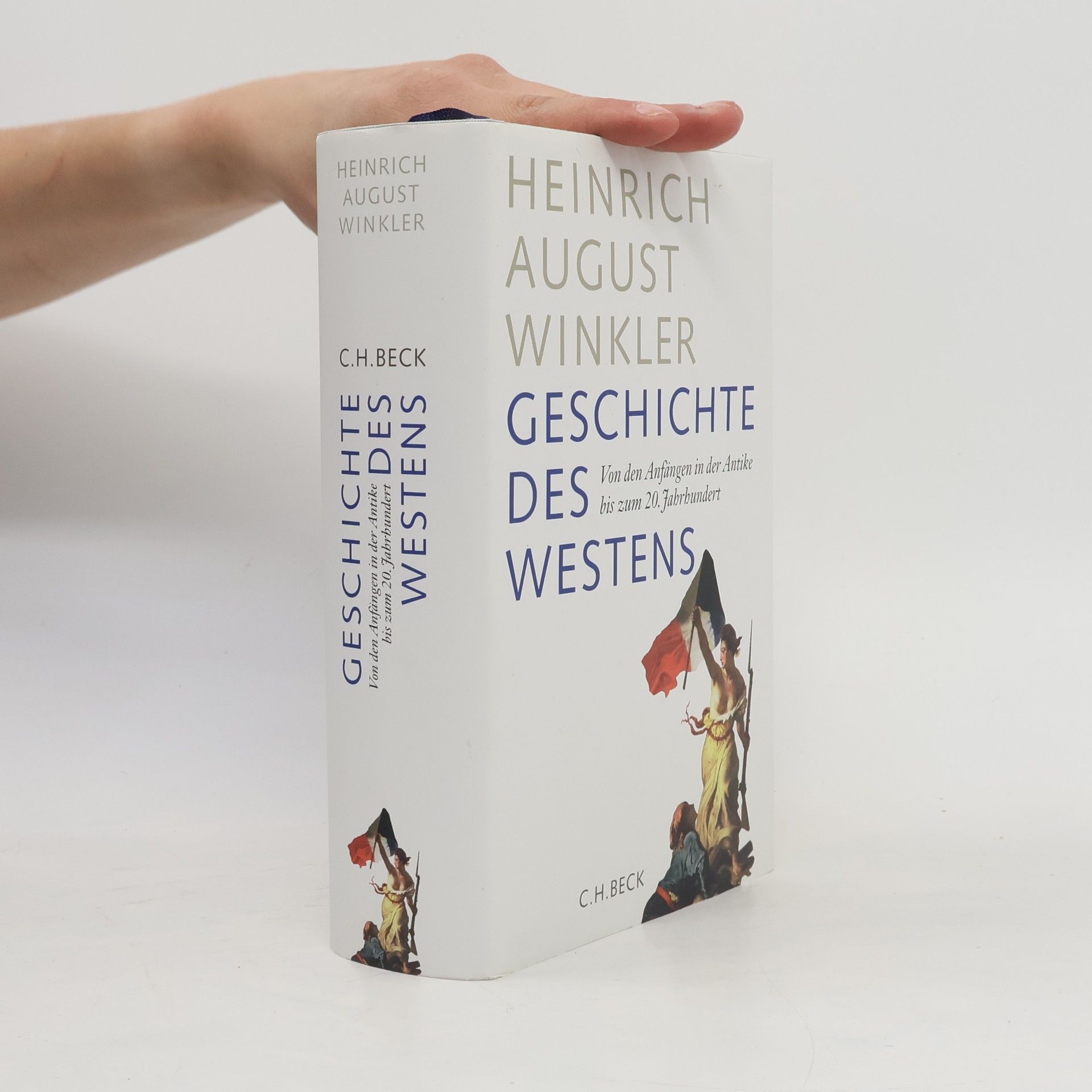 Heinrich August Winkler Von den Anfängen in der Antike bis zum 20. Jahrhundert