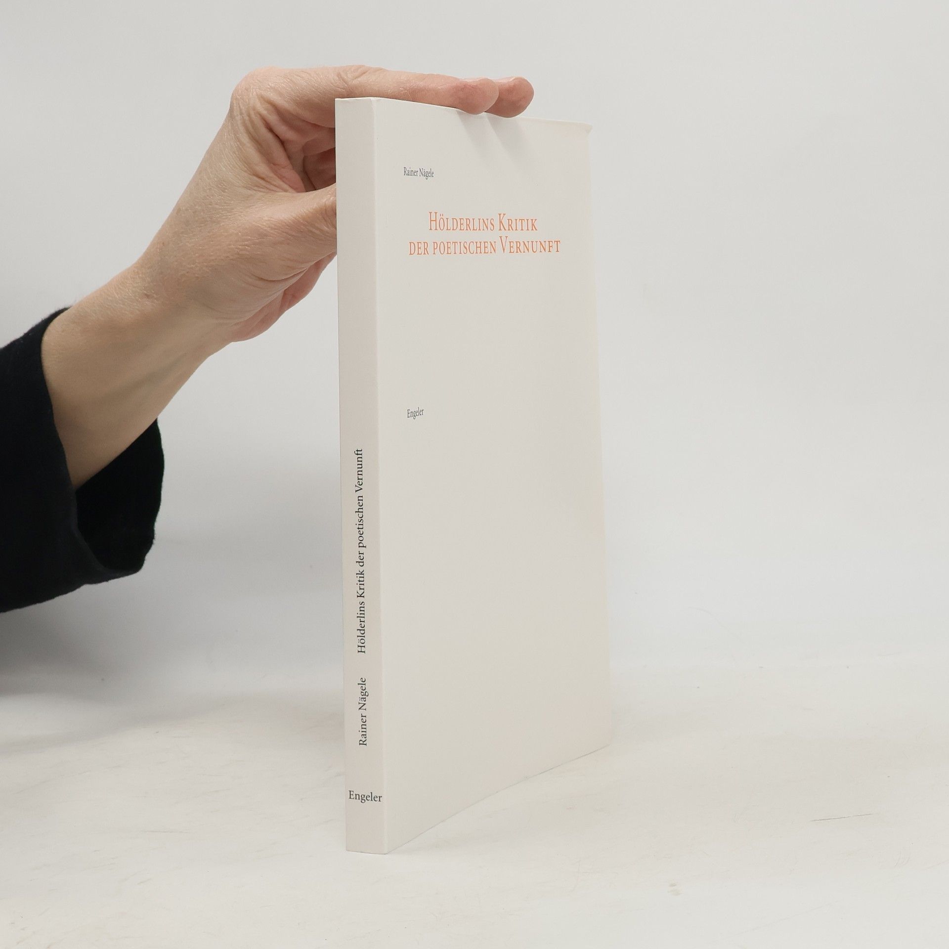 Rainer Nägele Hölderlins Kritik der poetischen Vernunft