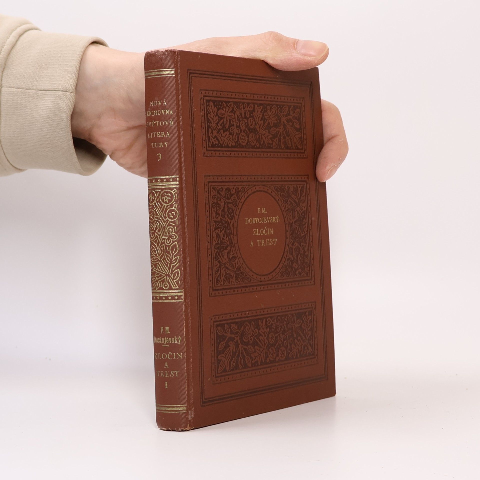 Fjodor Michajlovič Dostojevskij Zločin a trest. Svazek I