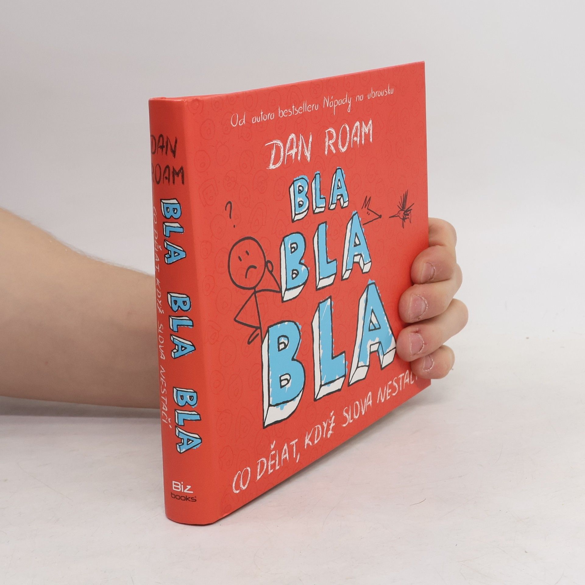 Dan Roam Bla bla bla: co dělat, když slova nestačí