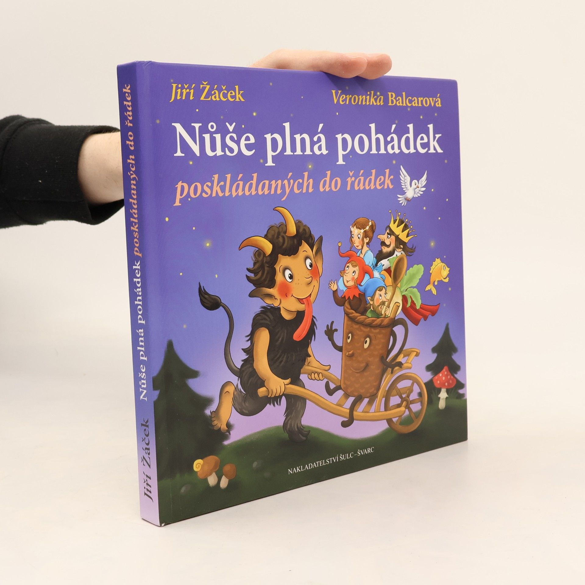 Veronika Balcarová Nůše plná pohádek poskládaných do řádek : veršované pohádky