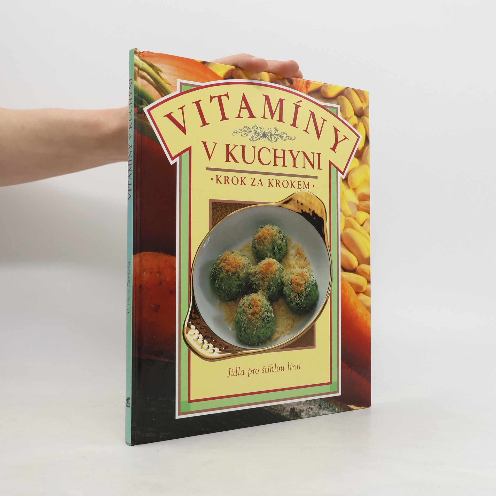 Lenka Beránková Vitamíny v kuchyni. Zdravé vaření krok za krokem