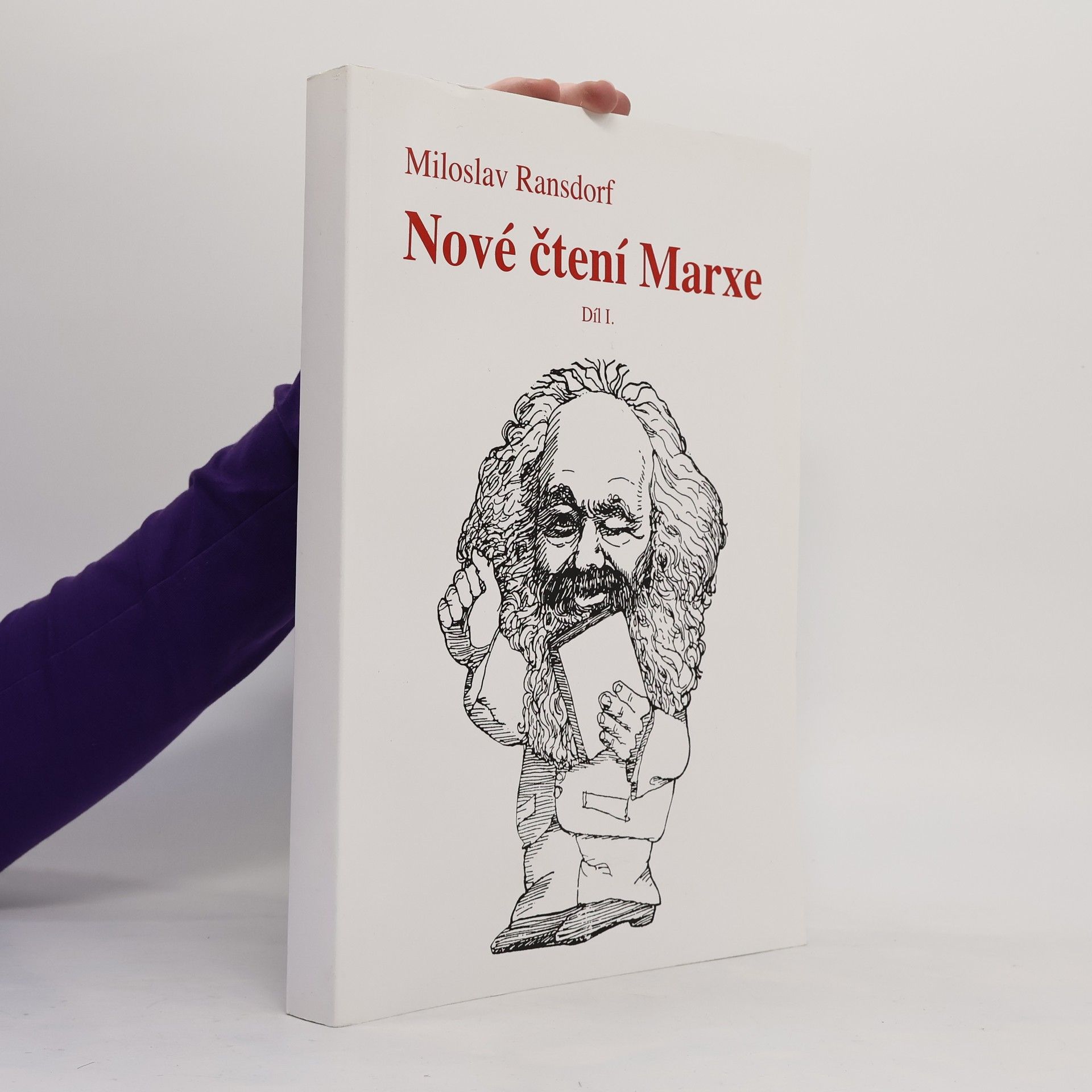 Miloslav Ransdorf Nové čtení Marxe I.