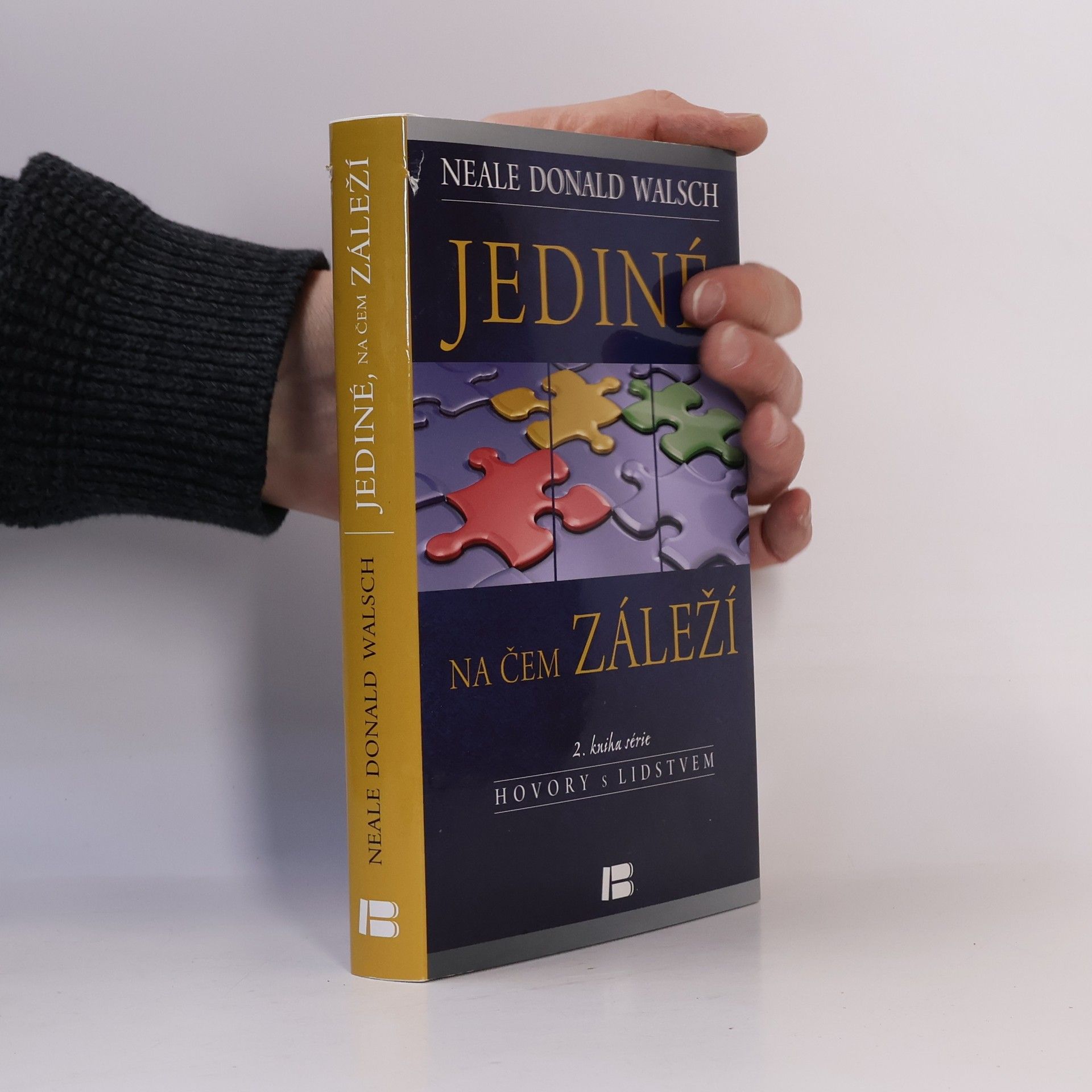 Neale Donald Walsch Jediné, na čem záleží : 2. kniha série Hovory s lidstvem