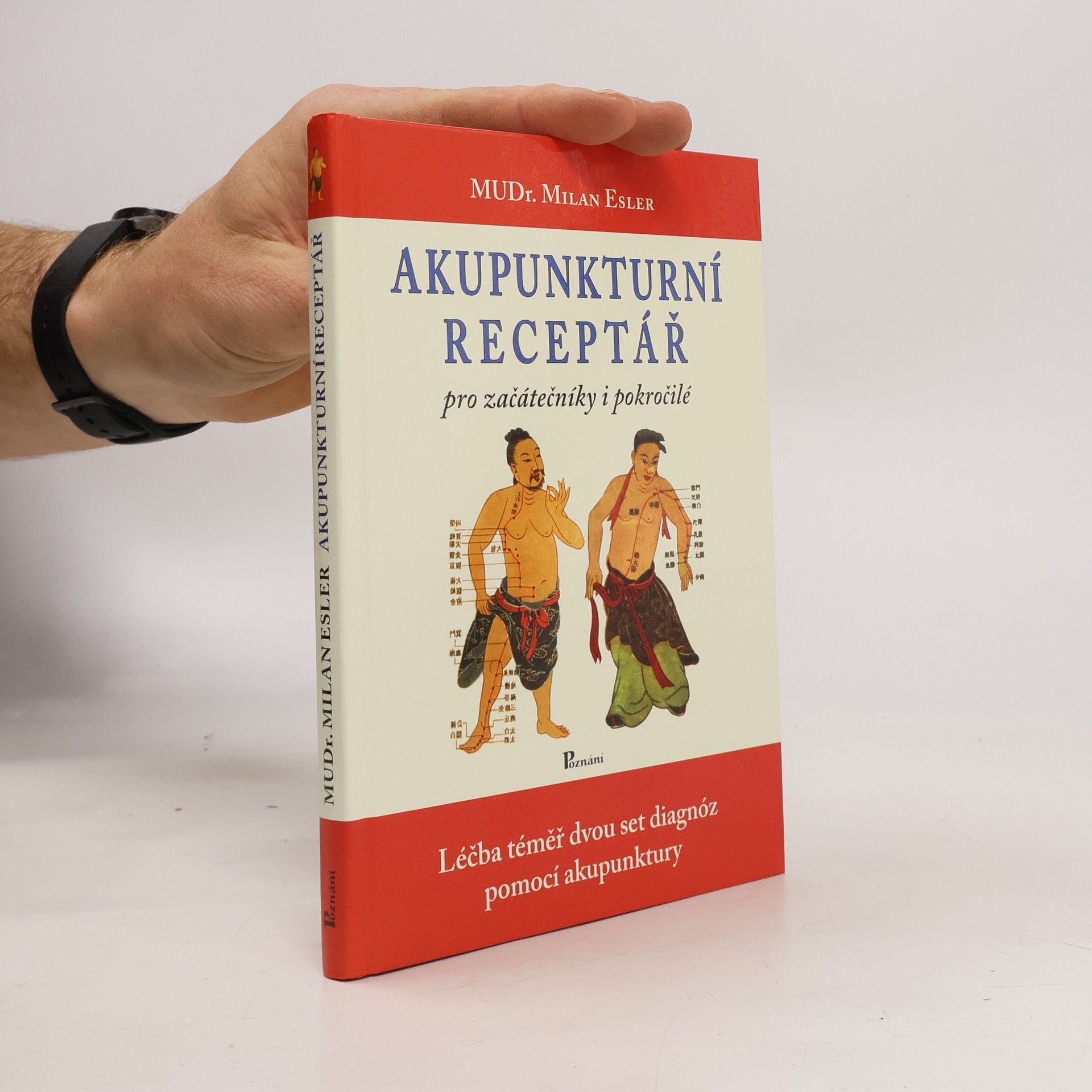 Milan Esler Akupunkturní receptář : pro začátečníky i pokročilé