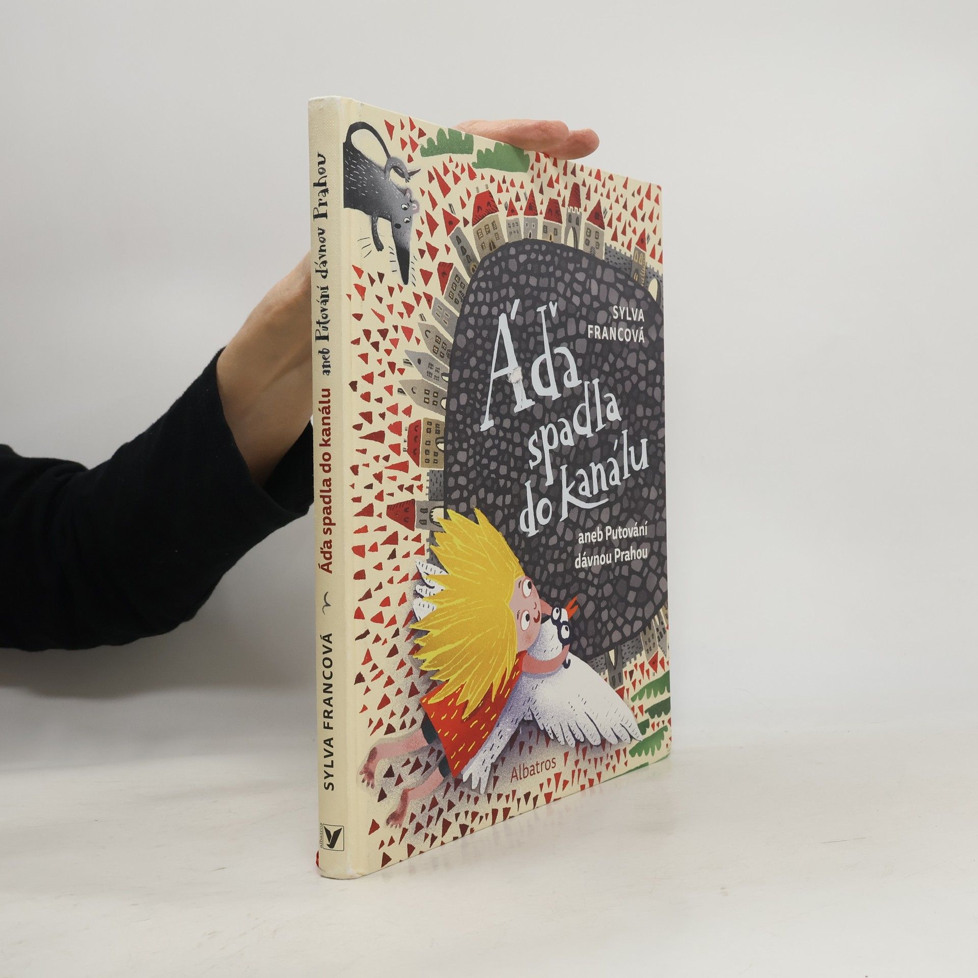 Sylva Francová Áďa spadla do kanálu aneb putování dávnou Prahou