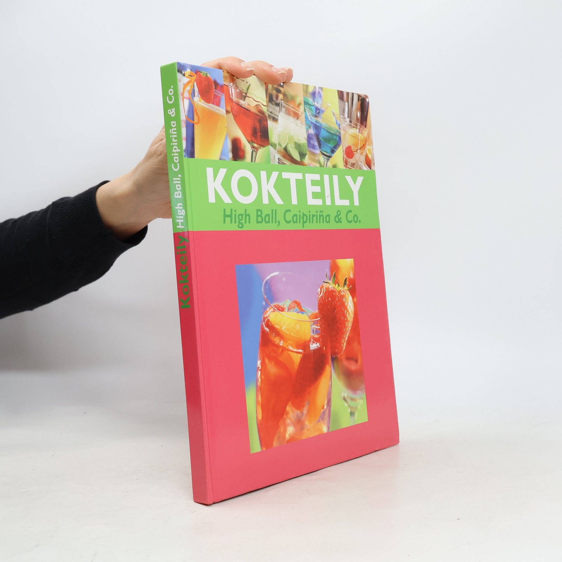 Kolektiv autorů Kokteily. High Ball, Caipiriňa & Co.