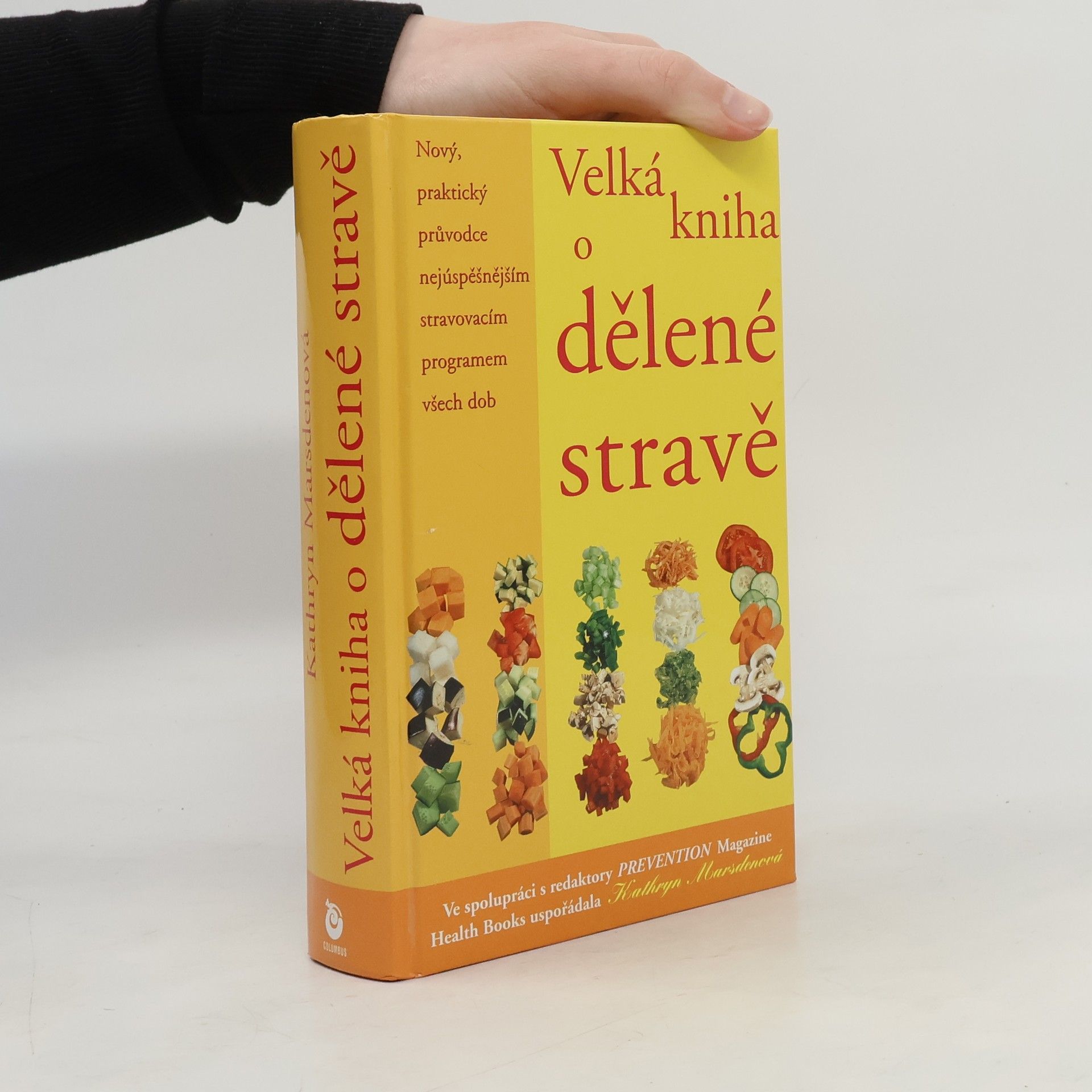 Velká kniha o dělené stravě : nový, praktický průvodce nejúspěšnějším stravovacím programem všech dob