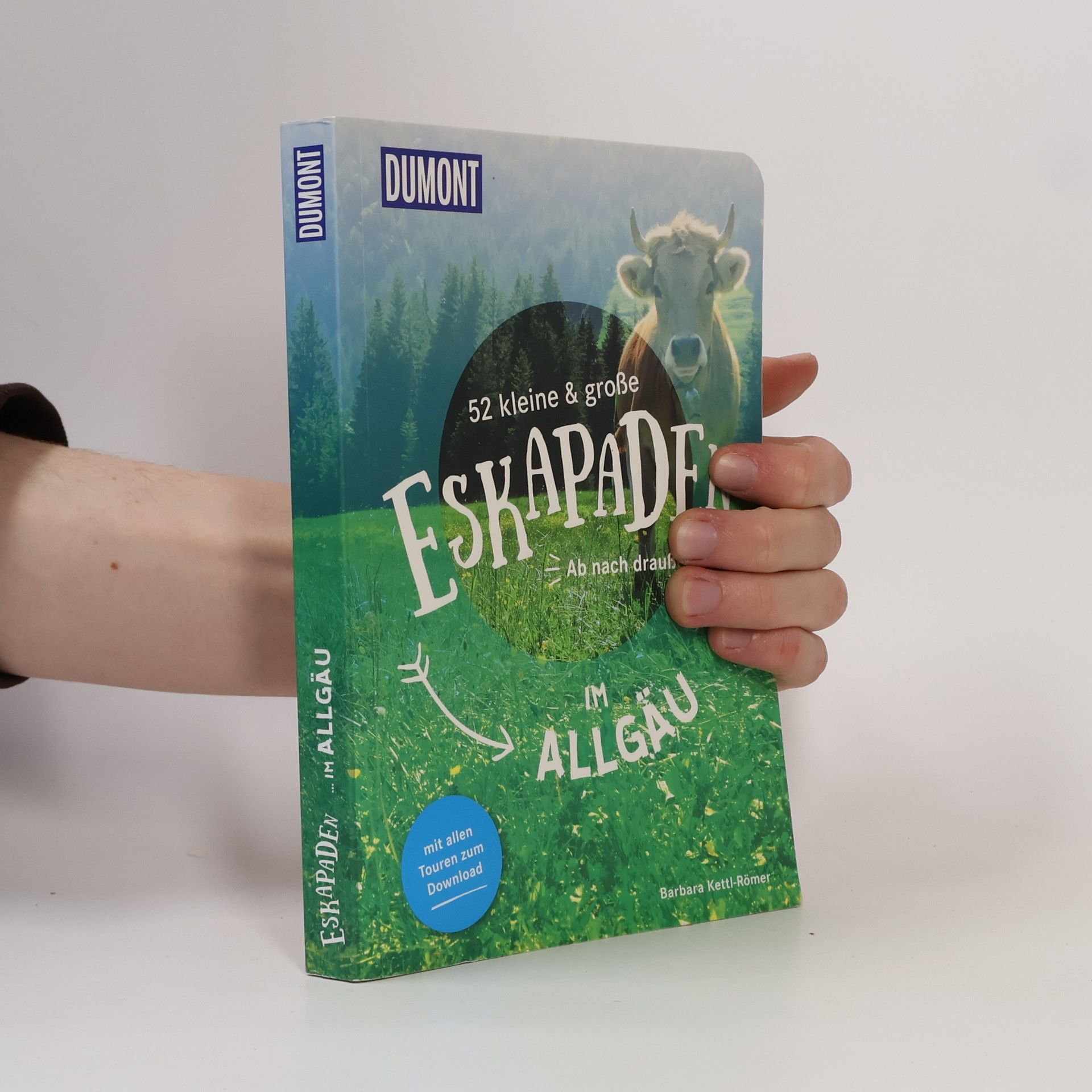 Barbara Kettl-Römer 52 kleine & große Eskapaden im Allgäu