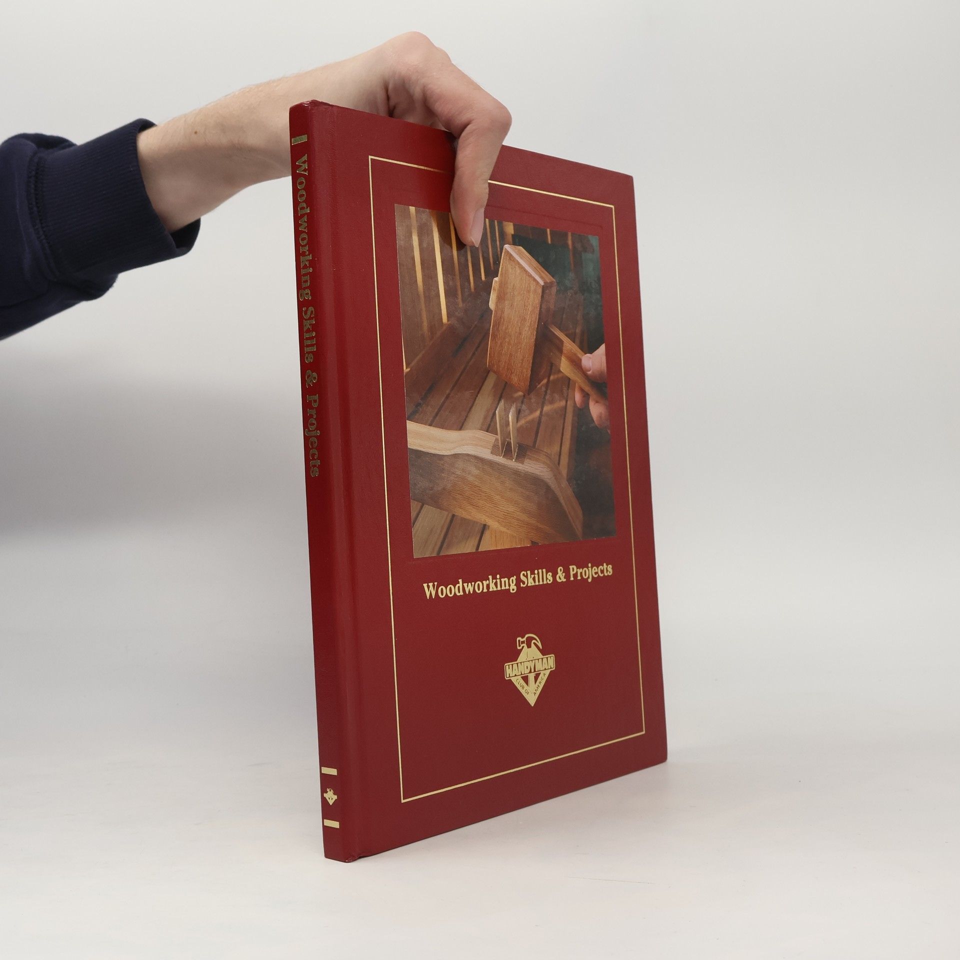 Handyman Club of America Handyman Club Library: Woodworking Skills & Projects