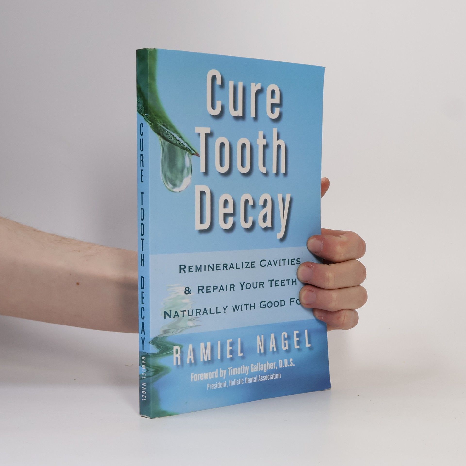 Ramiel Nagel Cure Tooth Decay
