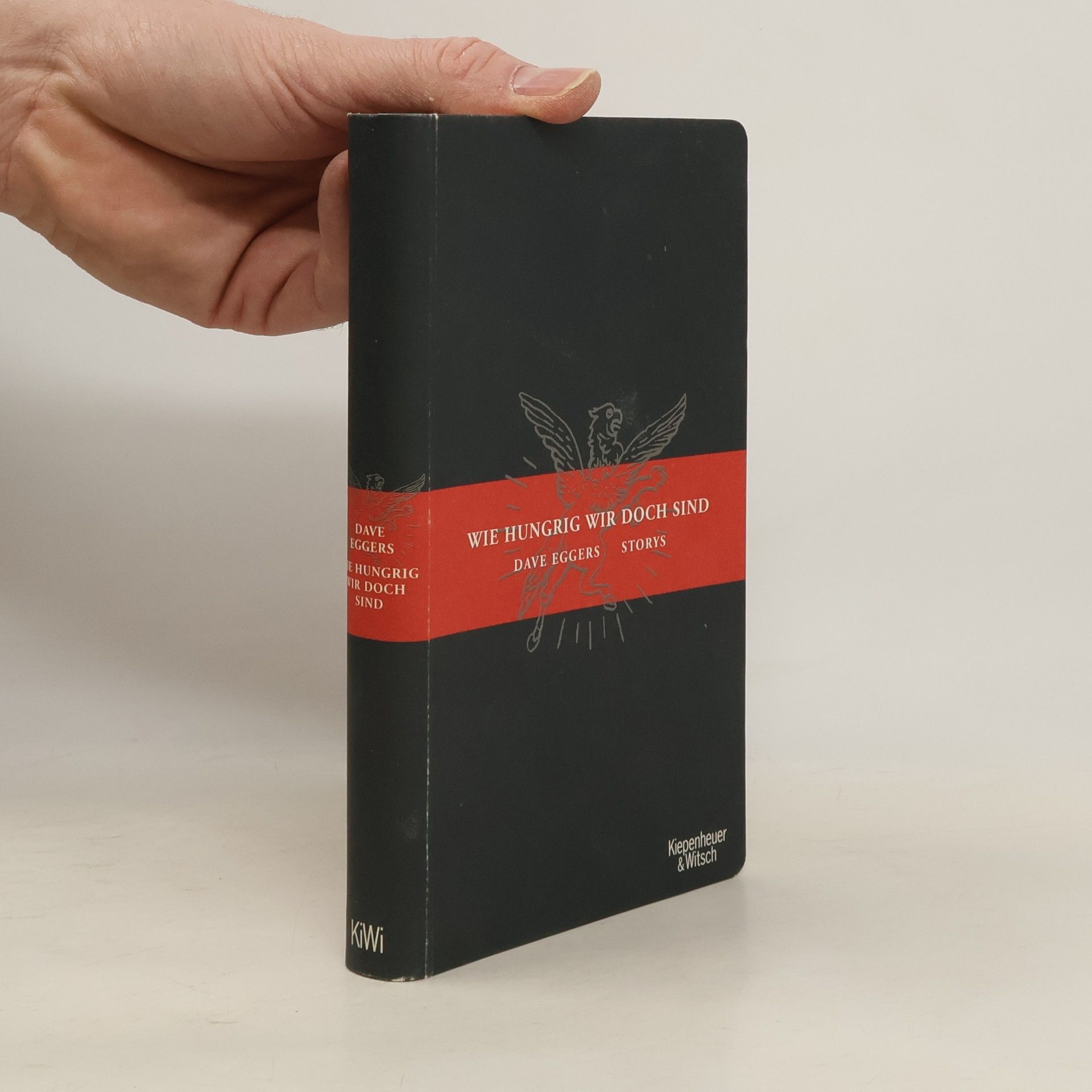 Dave Eggers Wie hungrig wir doch sind