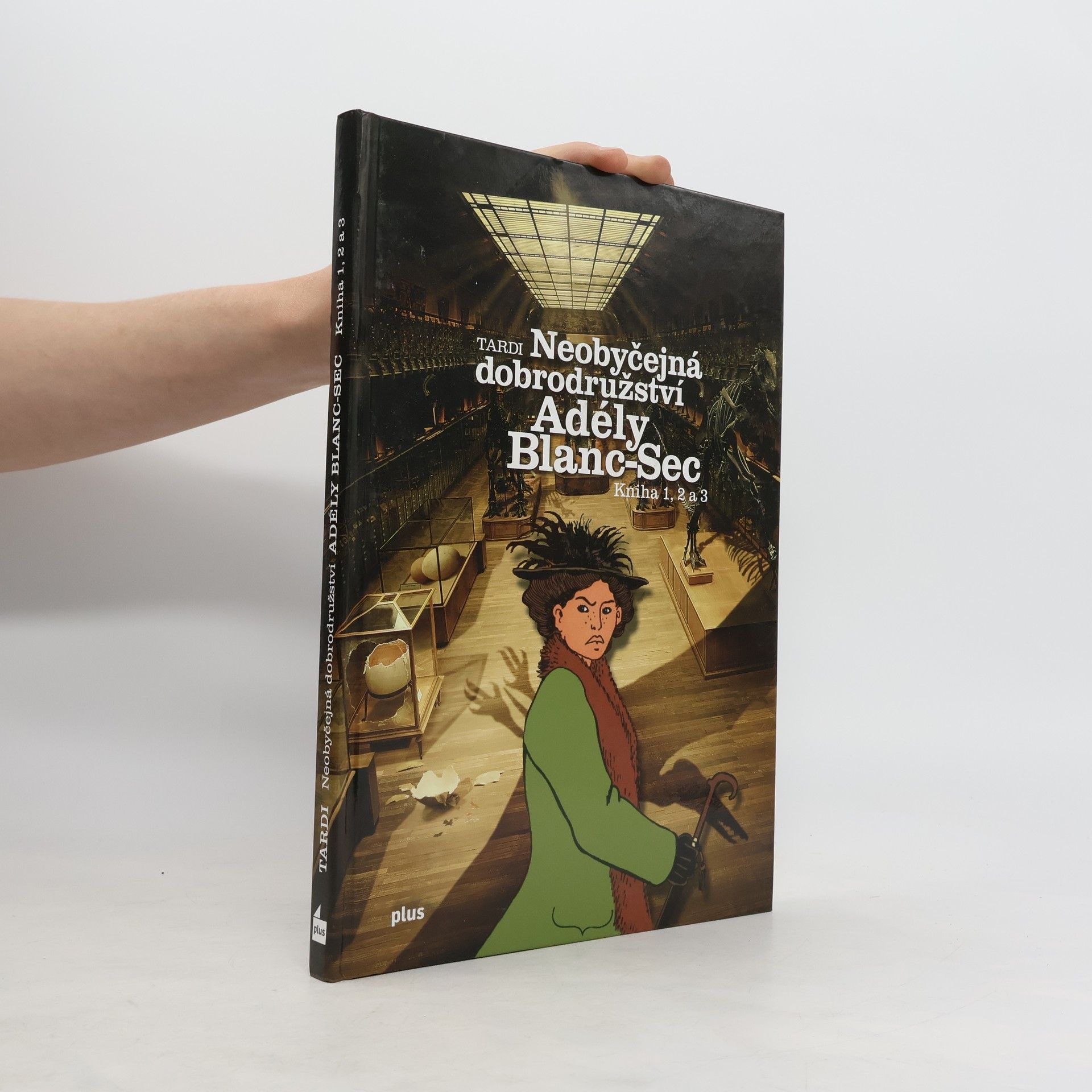 Neobyčejná dobrodružství Adély Blanc-Sec. Kniha 1, 2 a 3.