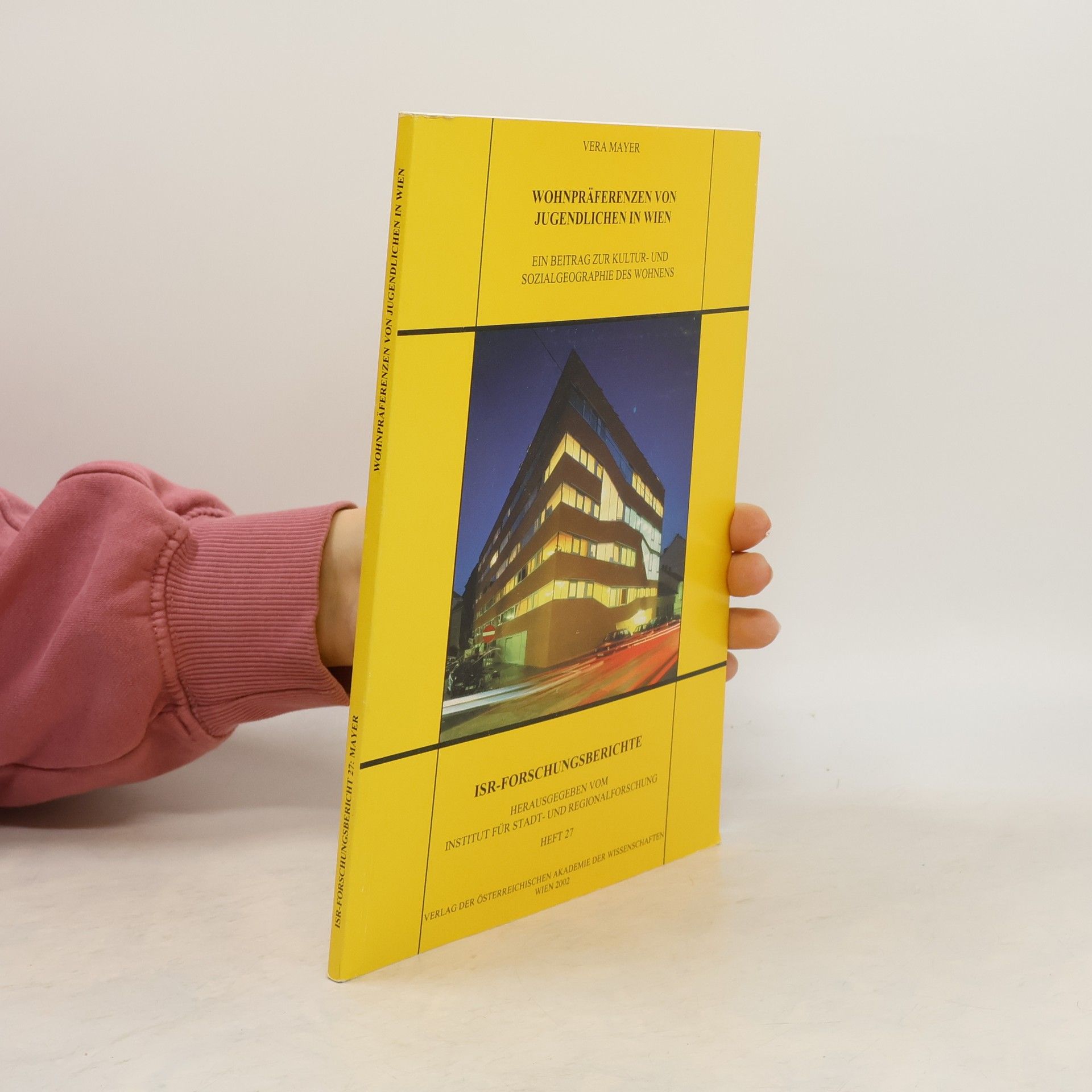 Vera Kapeller ISR-Forschungsberichte - 27: Wohnpräferenzen von Jugendlichen in Wien