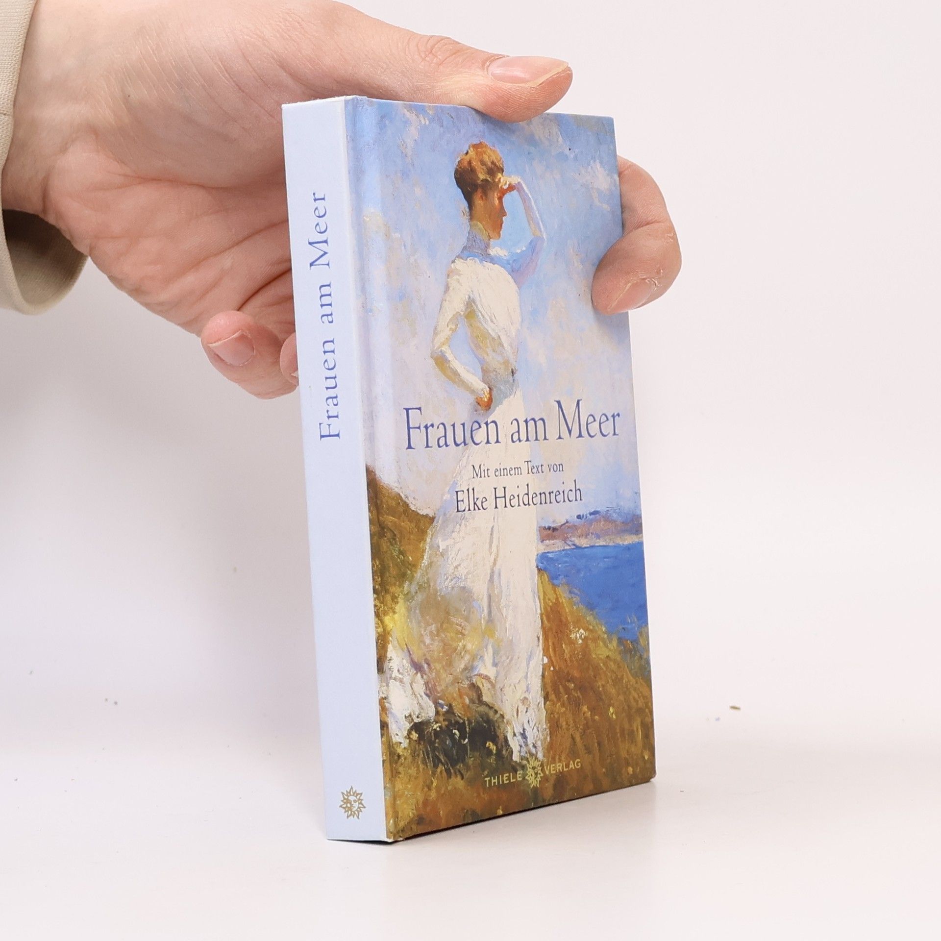 Frauen am Meer. Mit einem Text von Elke Heidenreich