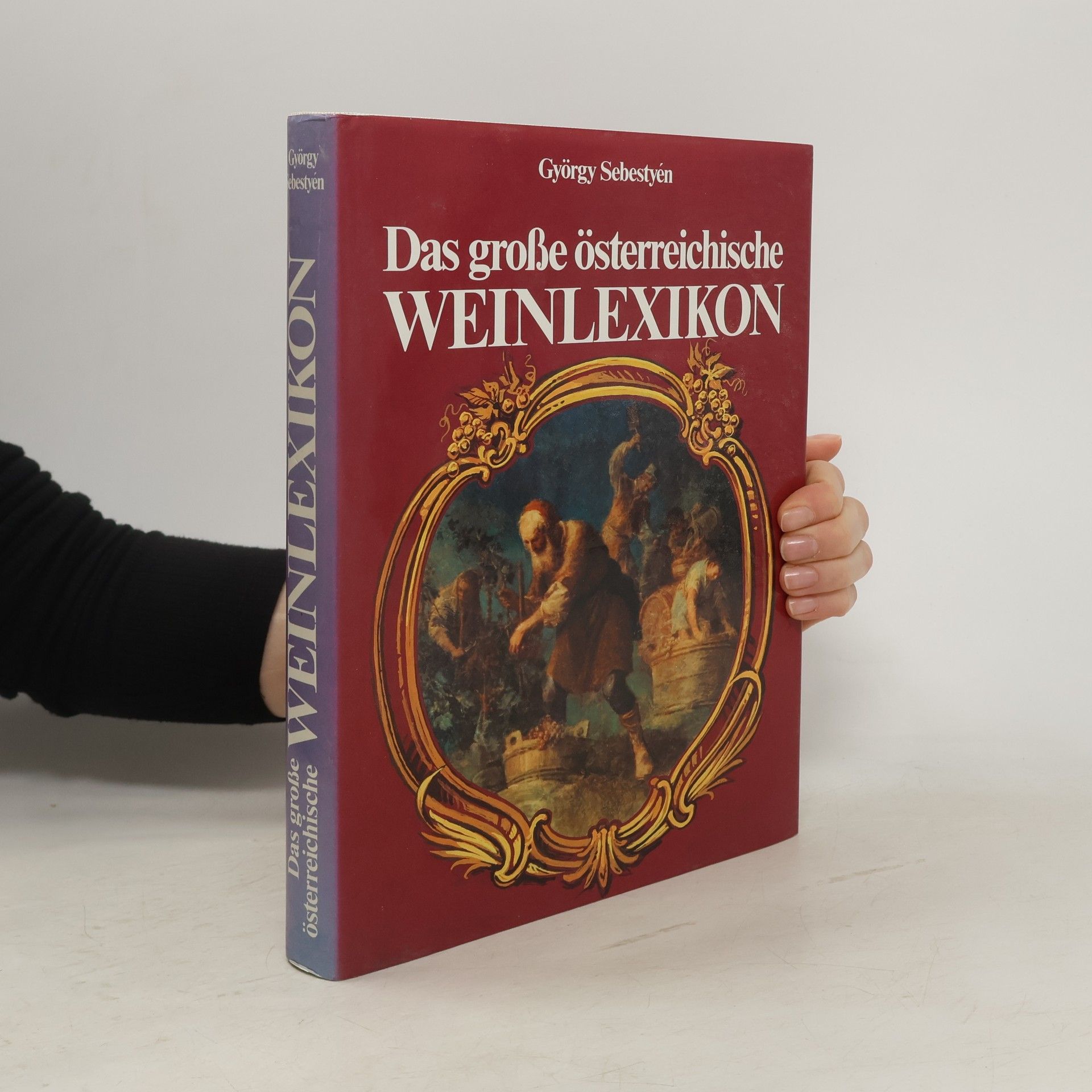 György Sebestyén Das große österreichische Weinlexikon