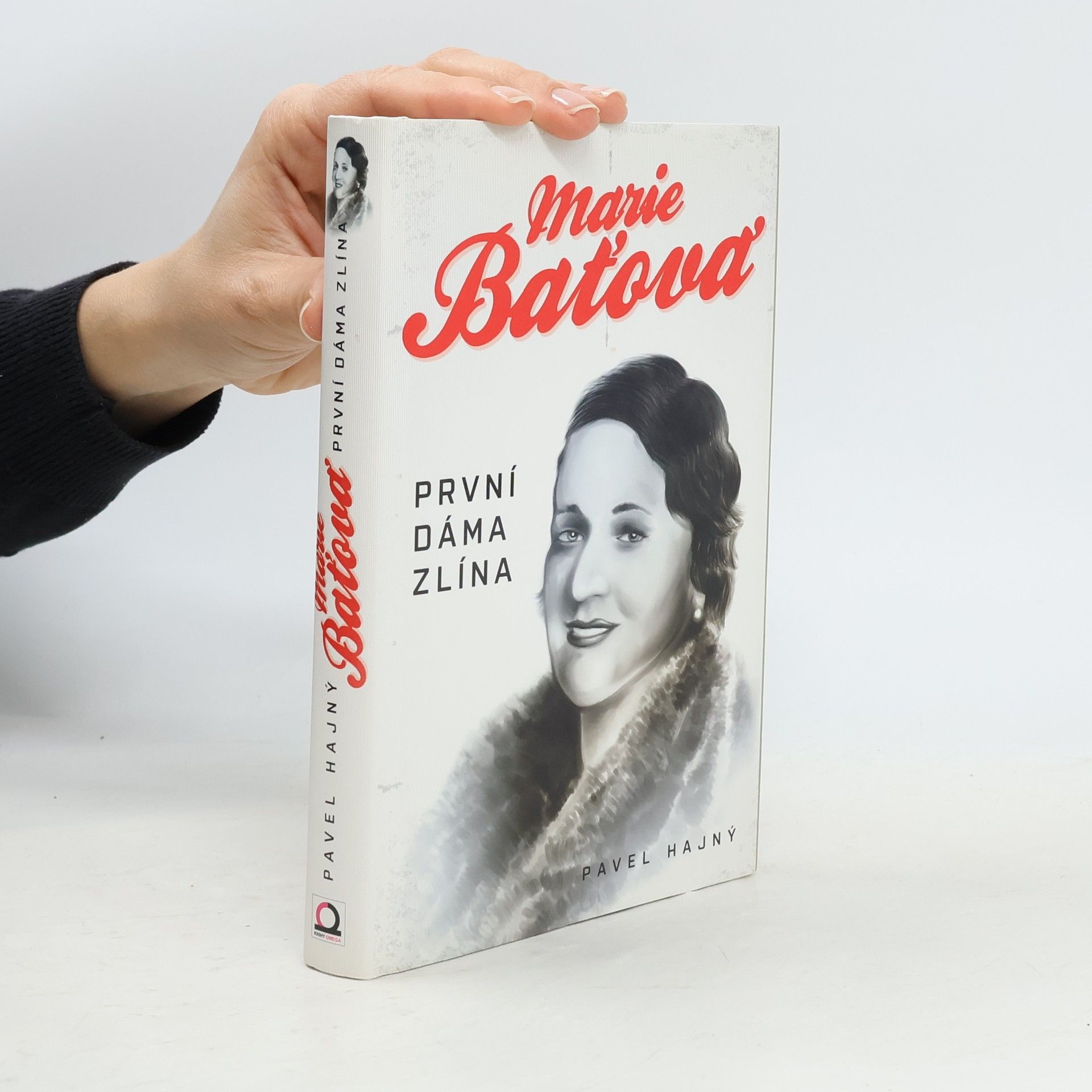 Pavel Hajný Marie Baťová : první dáma Zlína