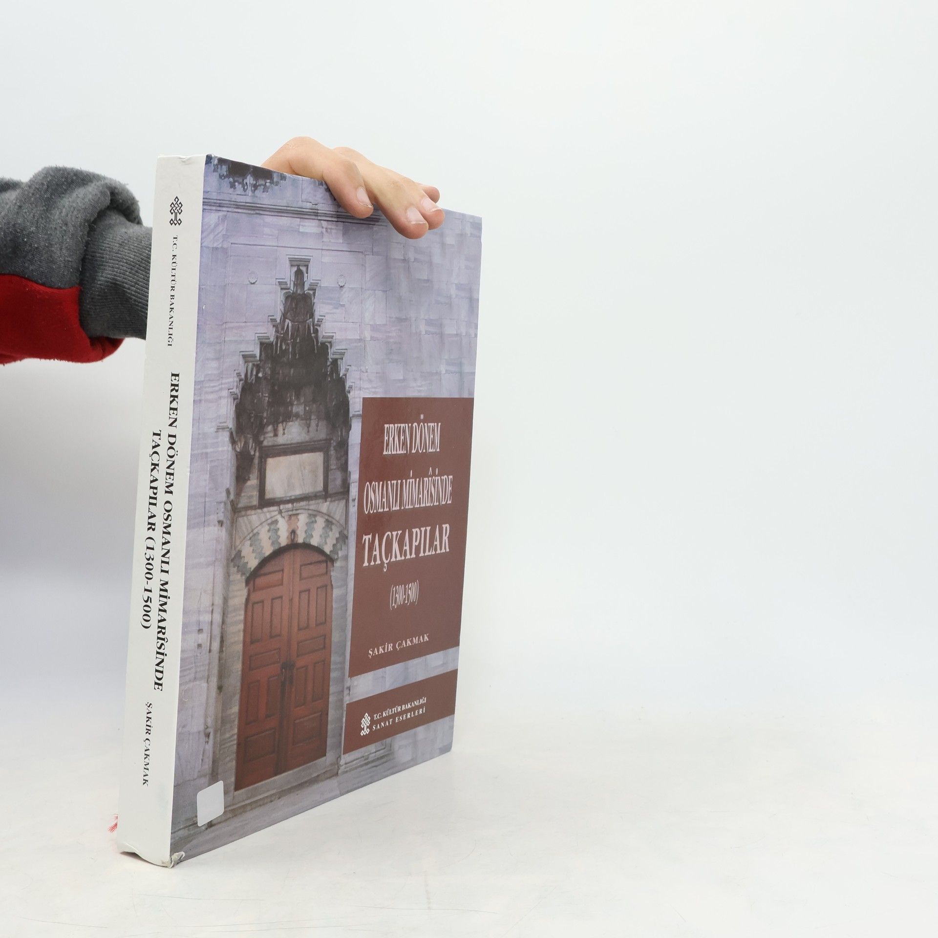 Şakir Çakmak Erken dönem Osmanlı mimarı̂sinde taçkapılar, 1300-1500