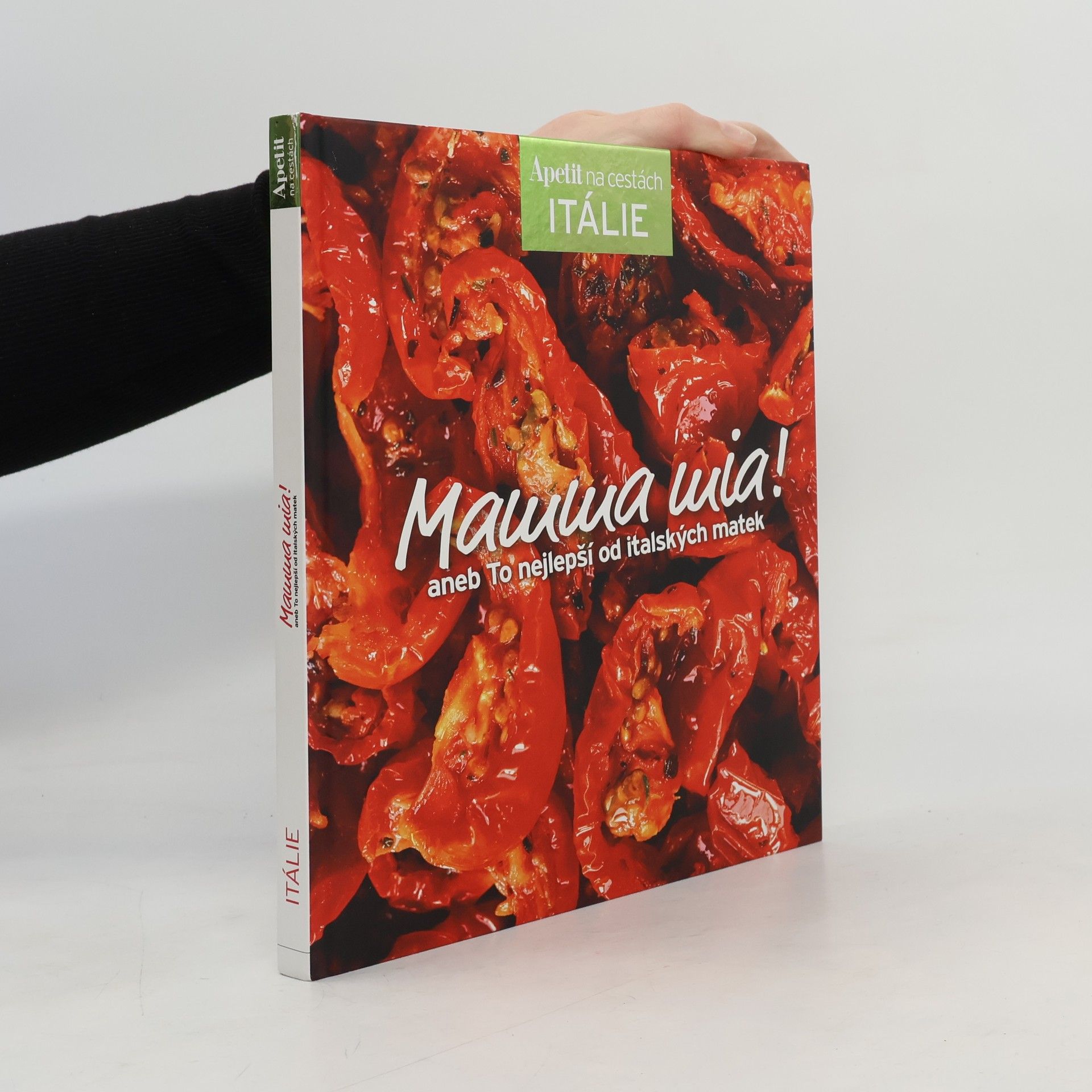 Alena Hrbková Mamma mia!, aneb To nejlepší od italských matek