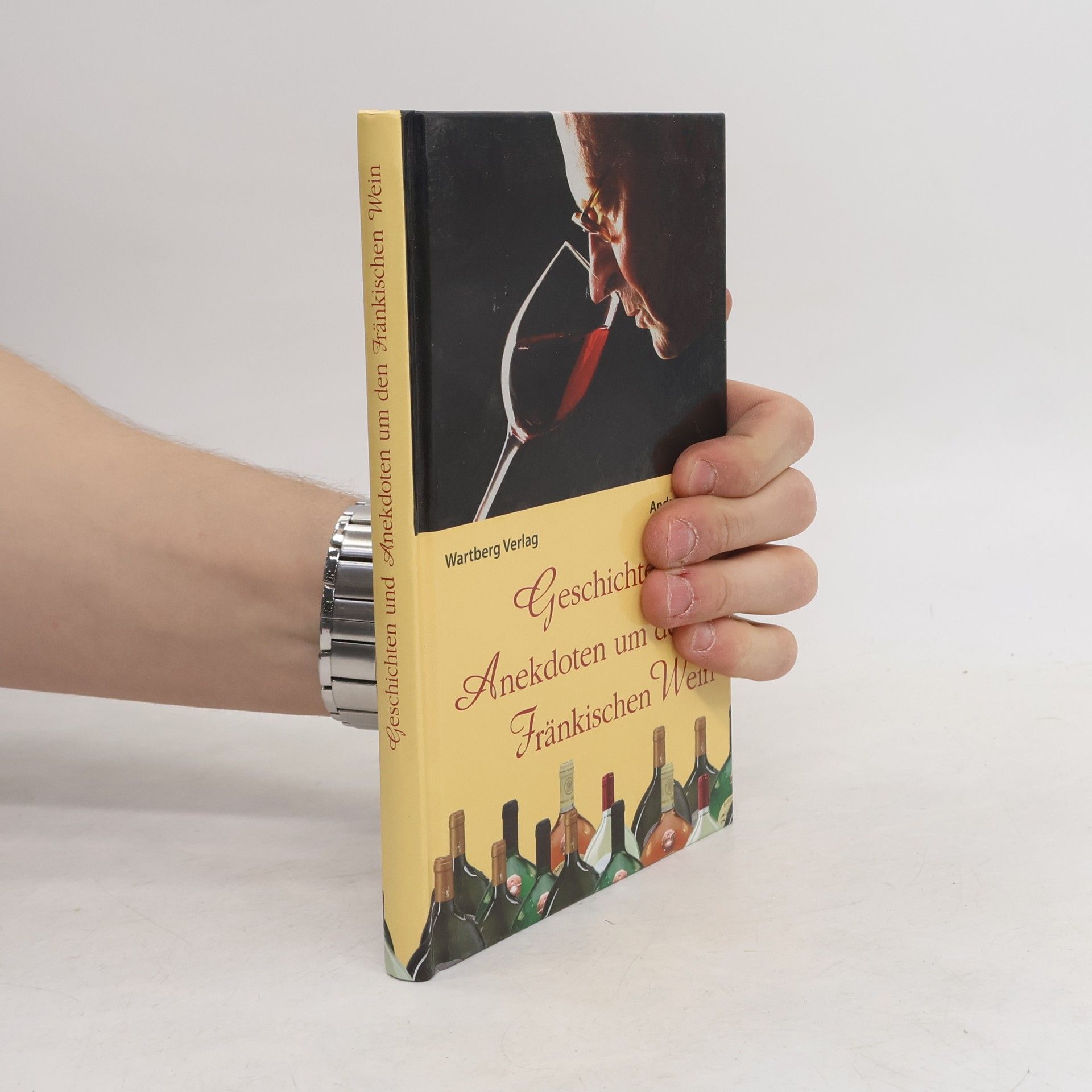 Andreas Seidl Geschichten und Anekdoten um den Fränkischen Wein