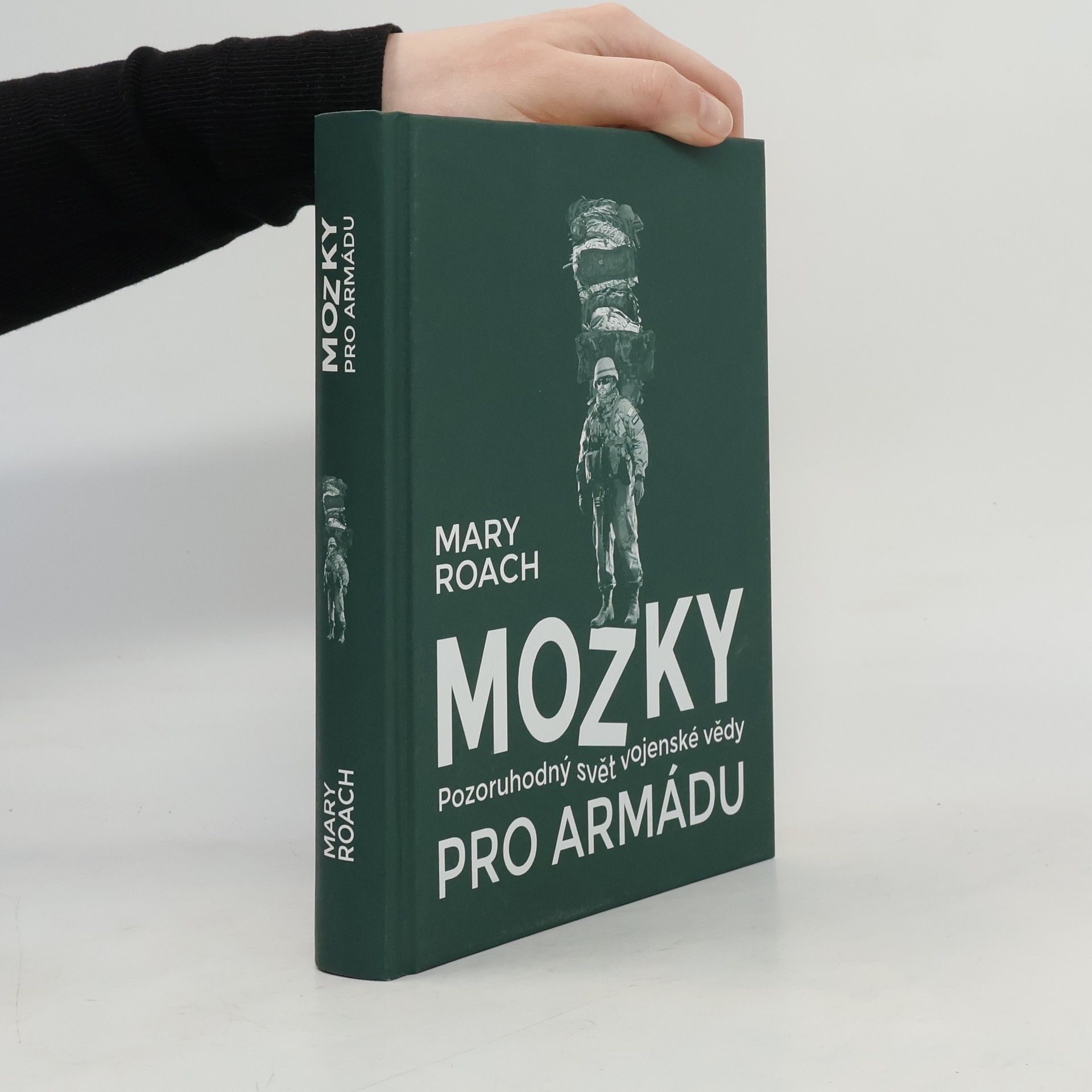 Mary Roach Mozky pro armádu – Pozoruhodný svět vojenské vědy