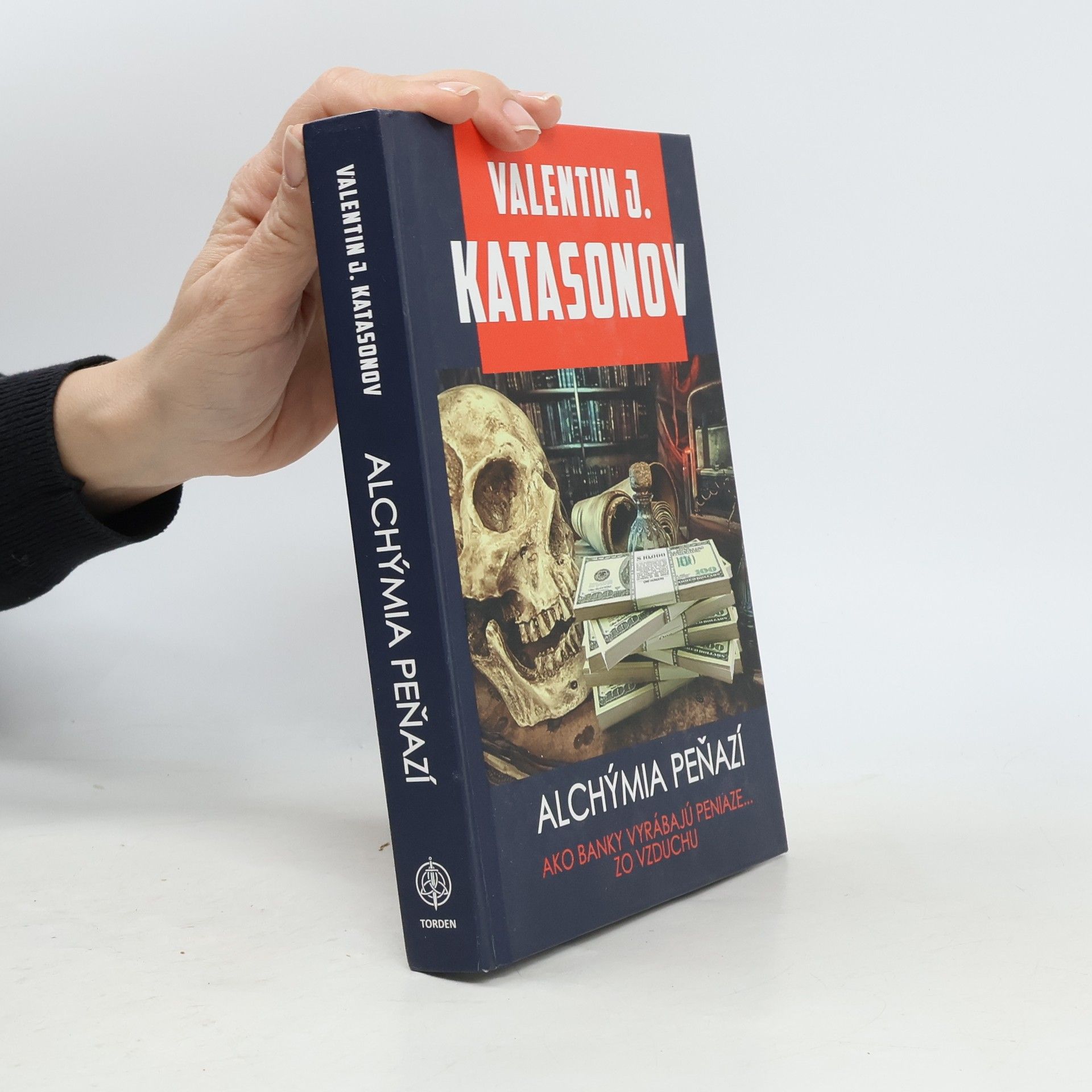 Valentin Katasonov Alchýmia peňazí: Ako banky tvoria peniaze zo vzduchu