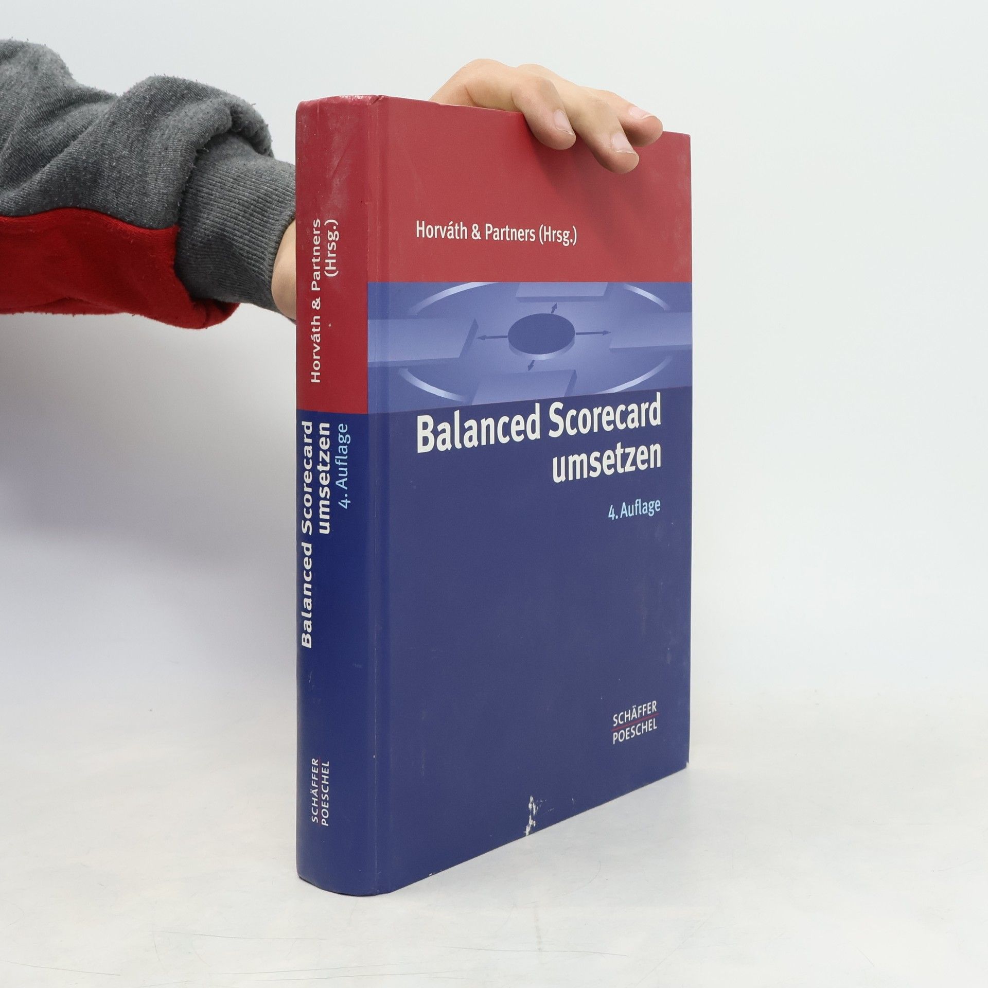 Horváth & Partners Balanced Scorecard umsetzen - 4. Auflage