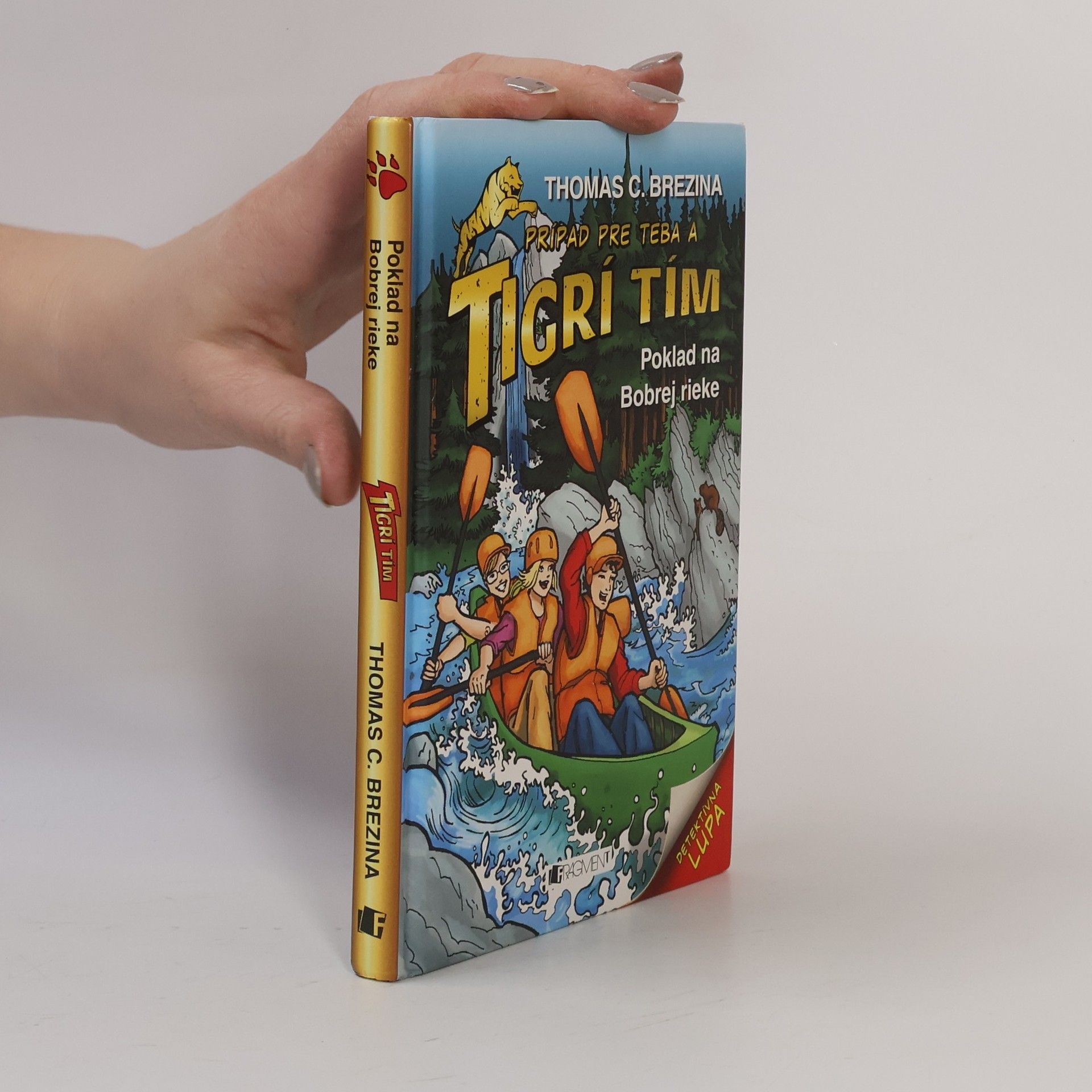 Thomas Brezina Prípad pre teba a Tigrí tím : Poklad na Bobrej rieke