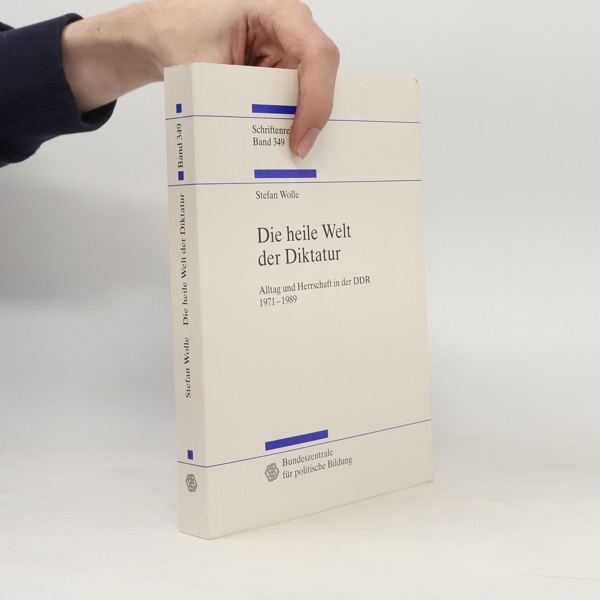 Stefan Wolle Die heile Welt der Diktatur