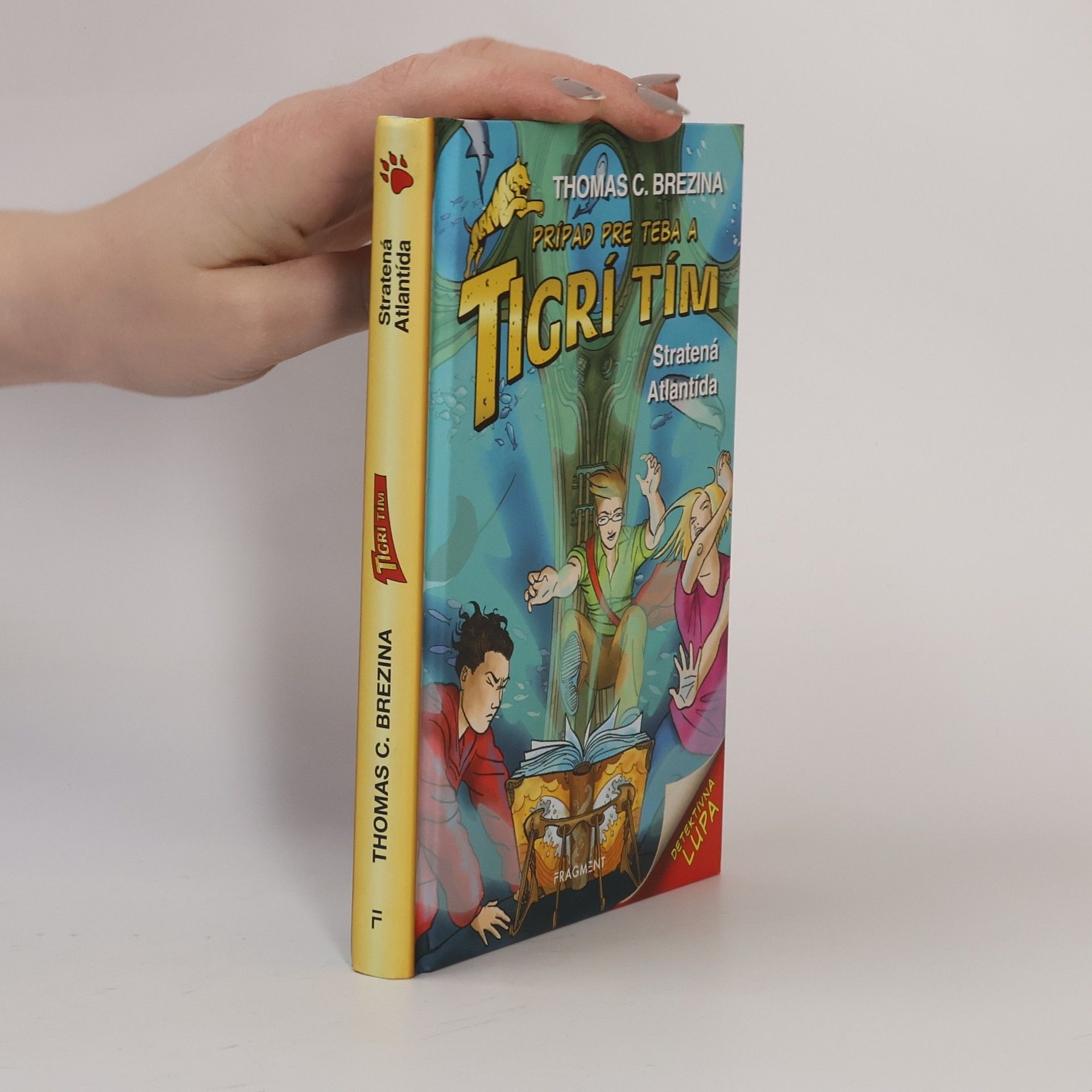 Thomas Brezina Prípad pre teba a Tigrí tím: Stratená Atlantída